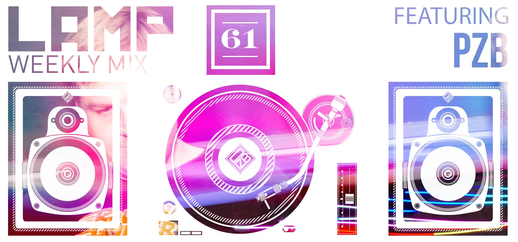 LAMP Weekly Mix #61 feat. PZB