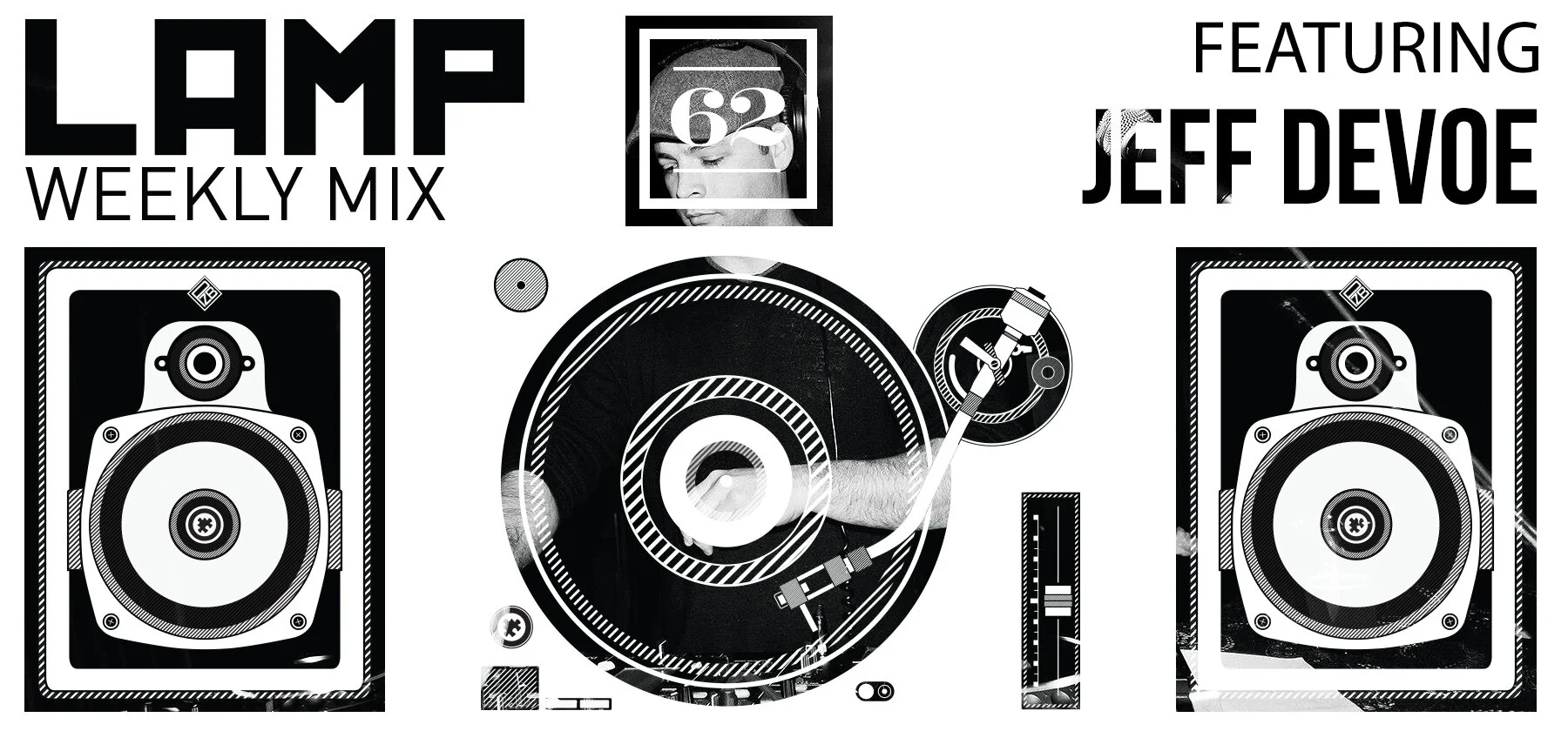 LAMP Weekly Mix #62 feat. Jeff Devoe (True To You)