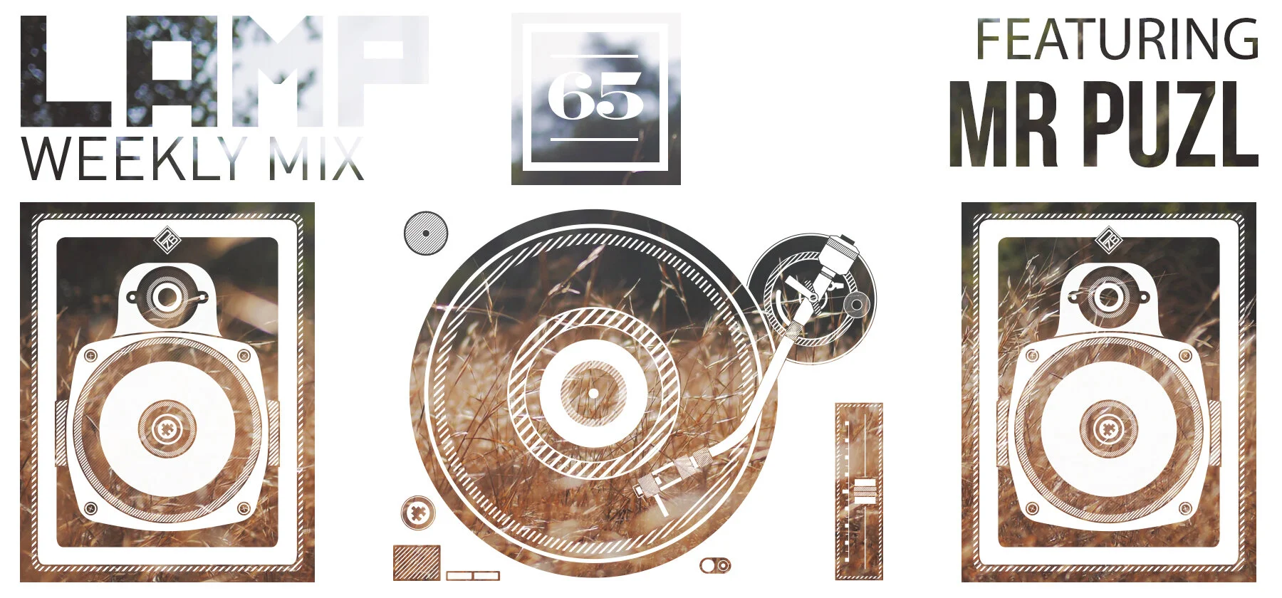 LAMP Weekly Mix #65 feat. MR PUZL