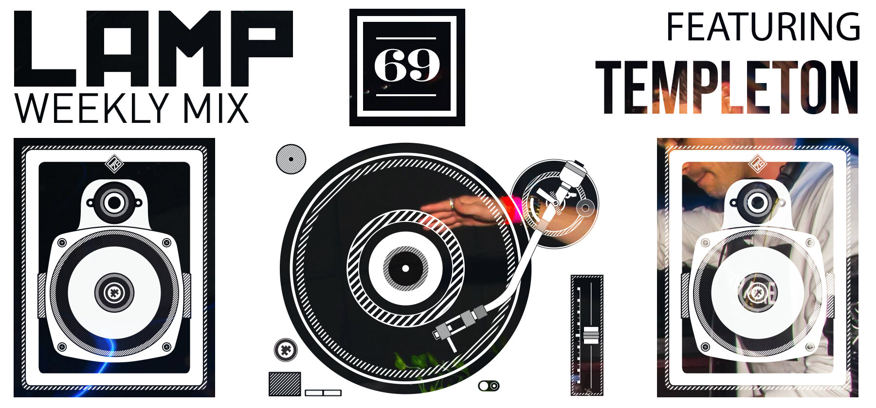 LAMP Weekly Mix #69 feat. Templeton
