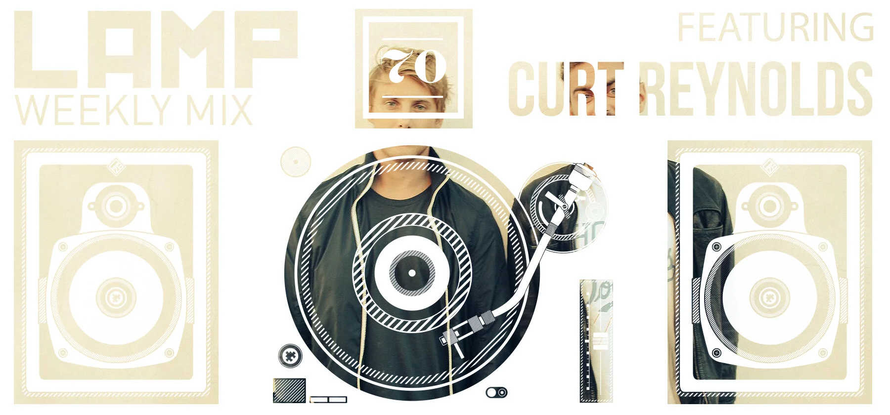 LAMP Weekly Mix #70 feat. CURT REYNOLDS
