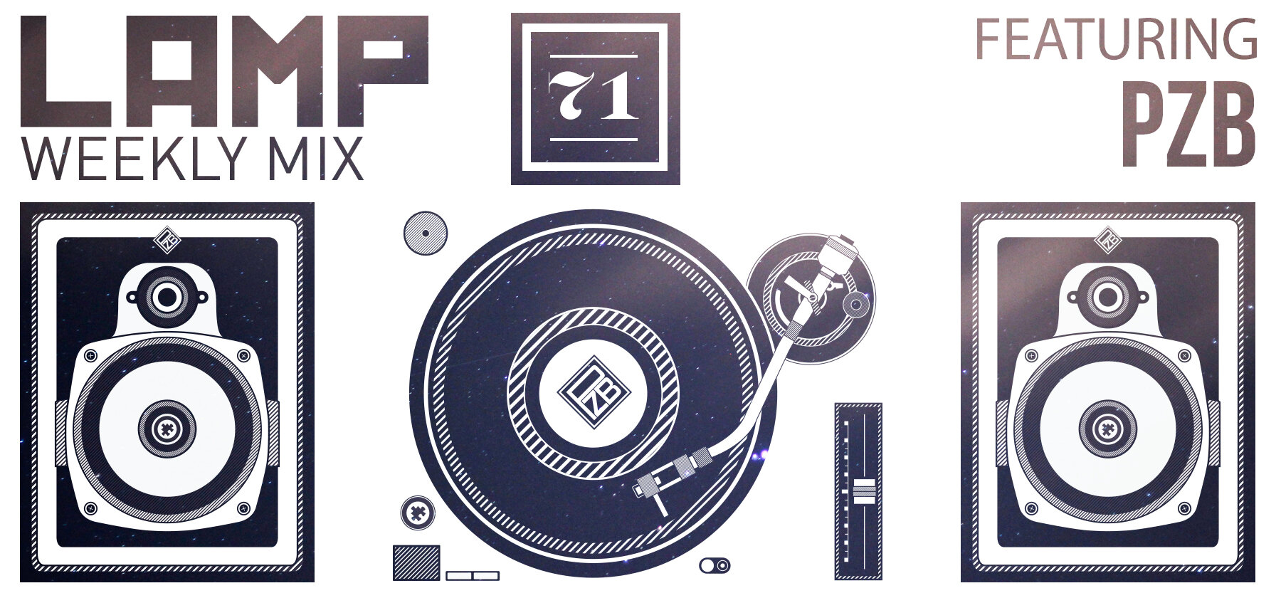 LAMP Weekly Mix #71 feat PZB