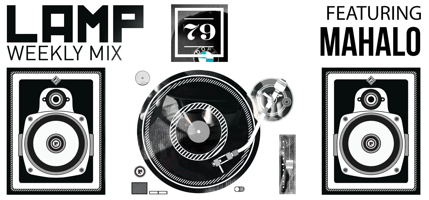 LAMP Weekly Mix #79 feat. Mahalo