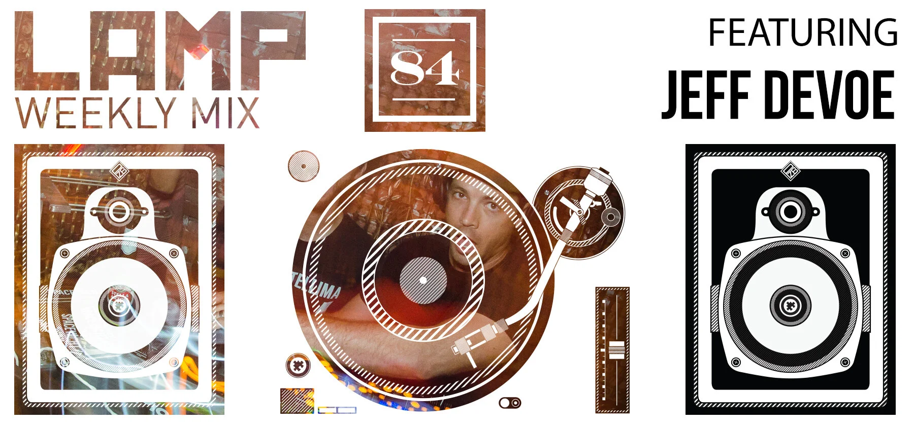 LAMP Weekly Mix #84 feat. Jeff Devoe