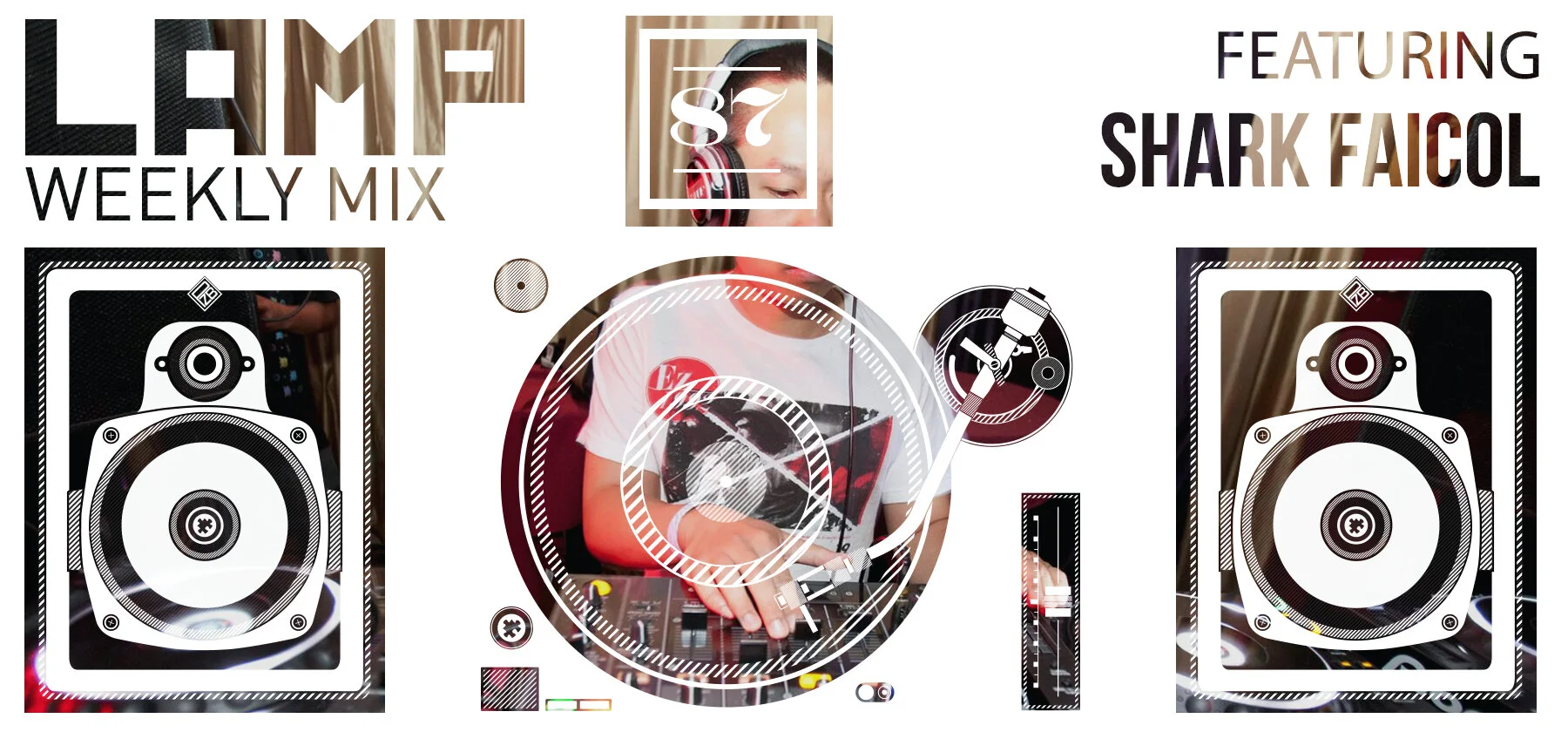 LAMP Weekly Mix #87 feat. Shark Faicol