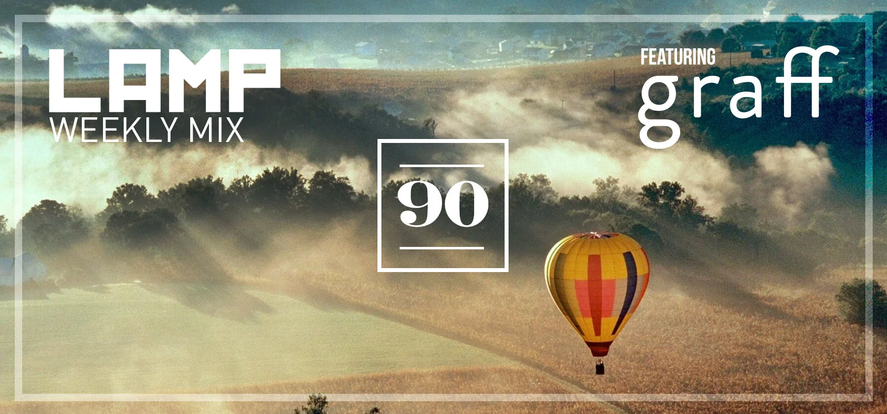 LAMP Weekly Mix #90 feat. Graff (100 Minute Mix Special)