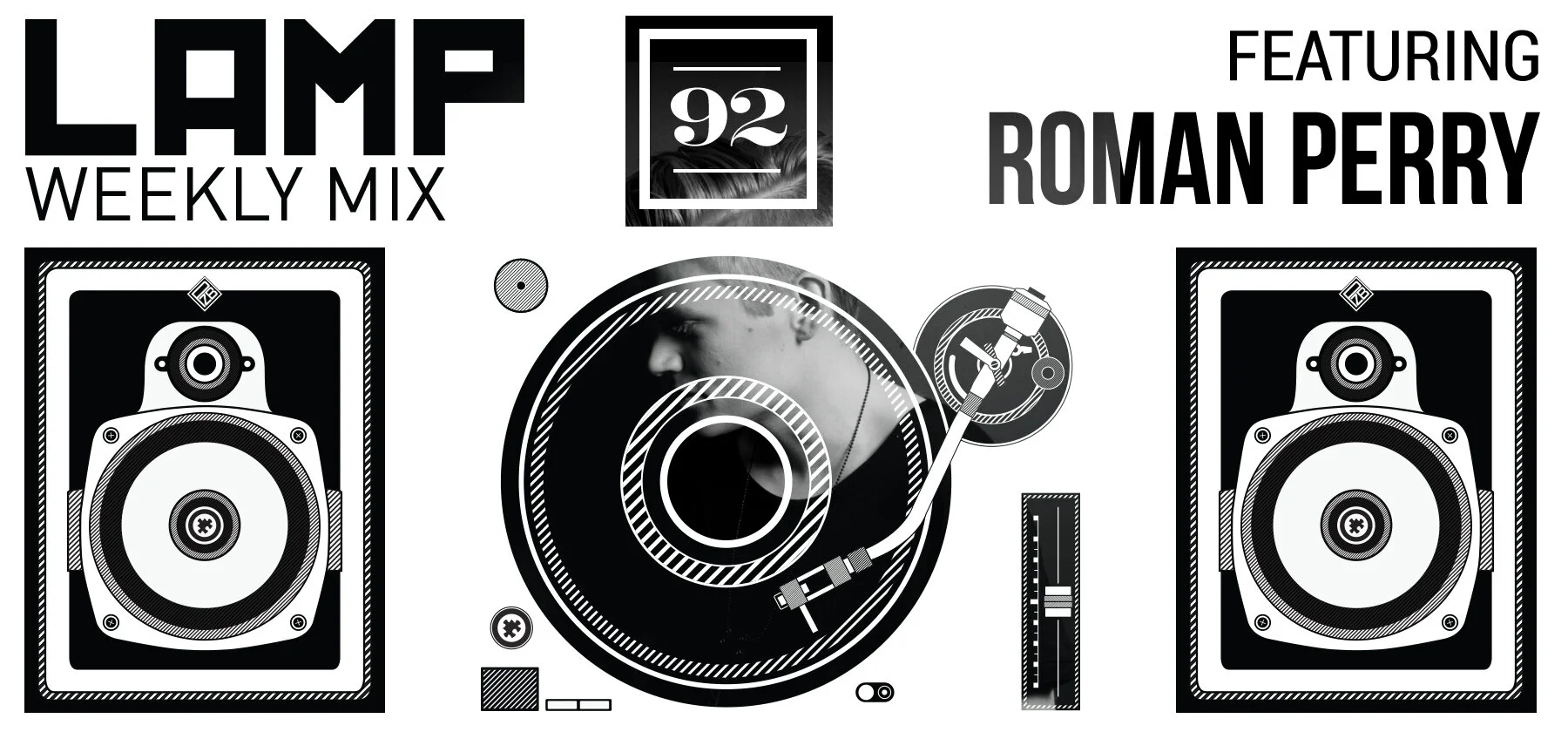 LAMP Weekly Mix #92 feat. Roman Perry