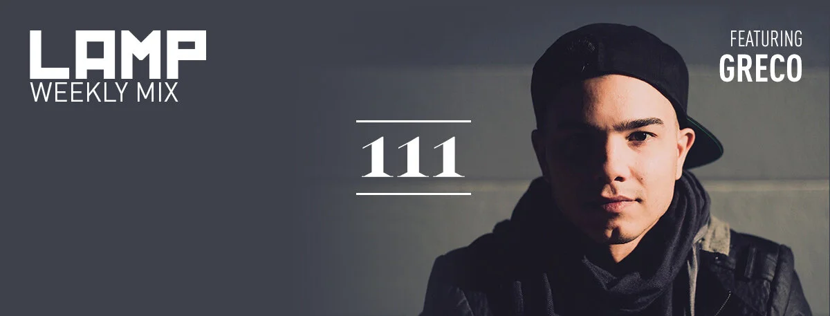 LAMP Weekly Mix #111 feat. Greco
