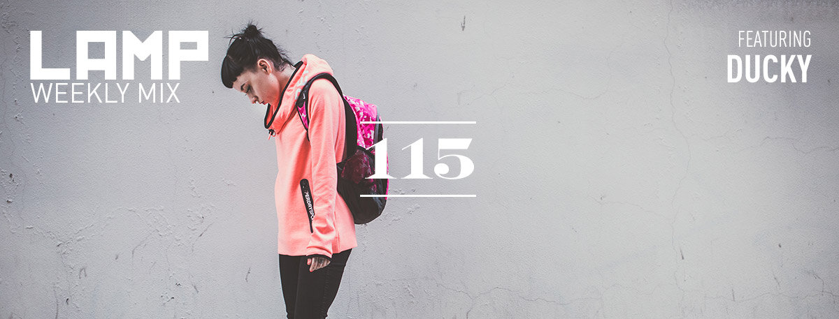 LAMP Weekly Mix #115 feat. Ducky