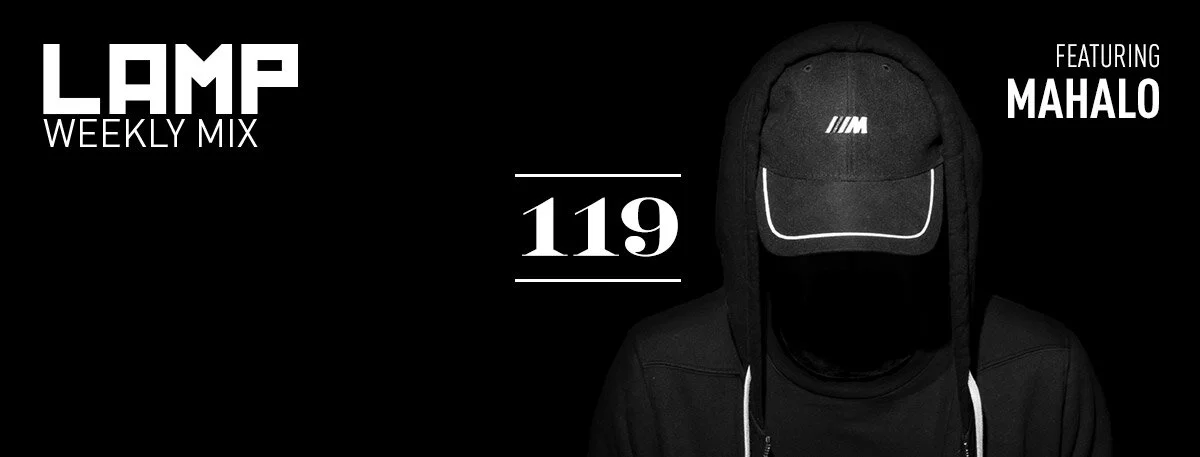 LAMP Weekly Mix #119 feat. Mahalo