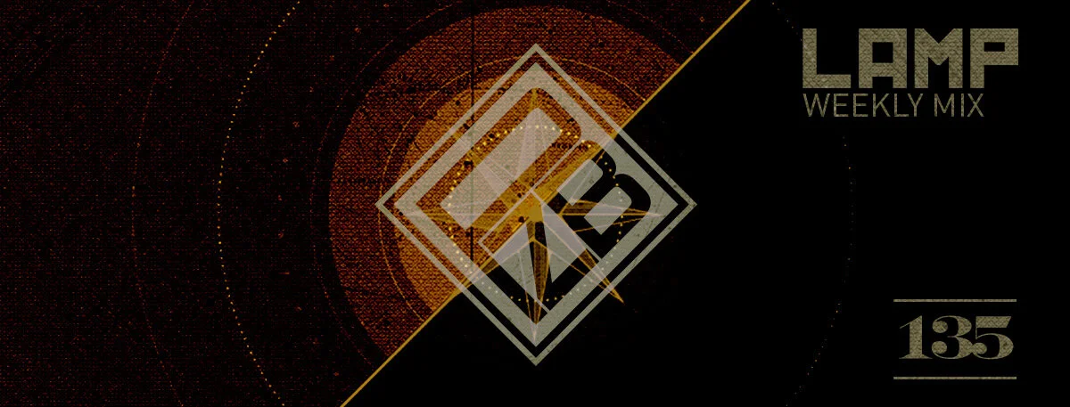 LAMP Weekly  Mix #135 feat. PZB