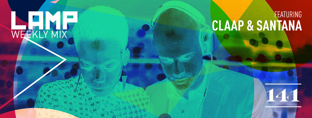 LAMP Weekly Mix #141 feat. CLAAP & Santana: Part II - California