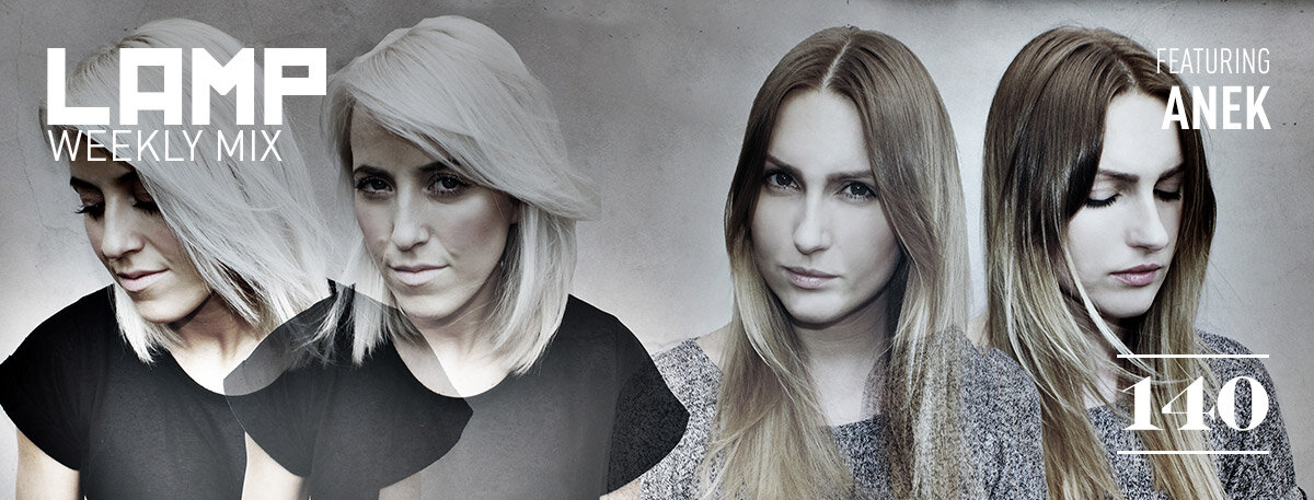 LAMP Weekly Mix #140 feat. ANEK