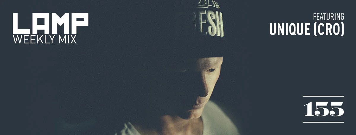 LAMP Weekly Mix #155 feat. Unique (Cro)