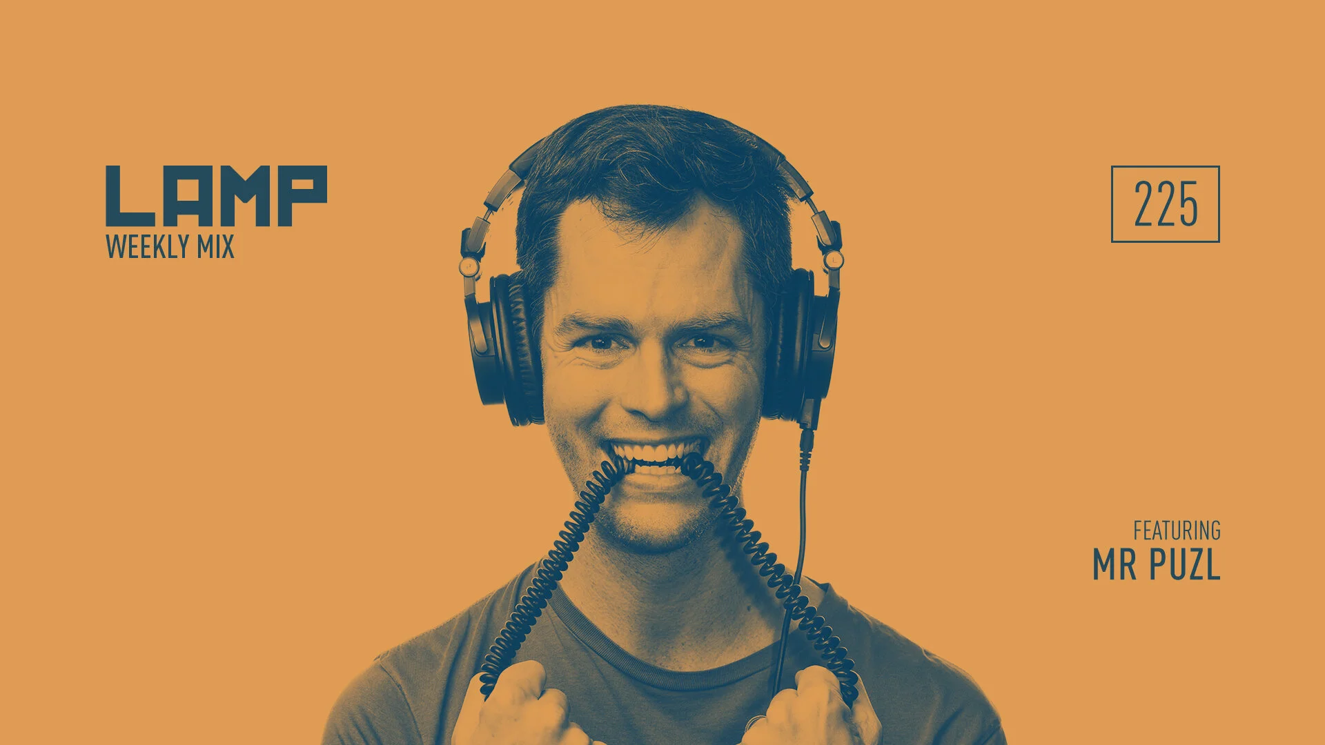 LAMP Weekly Mix #225 feat. MR PUZL