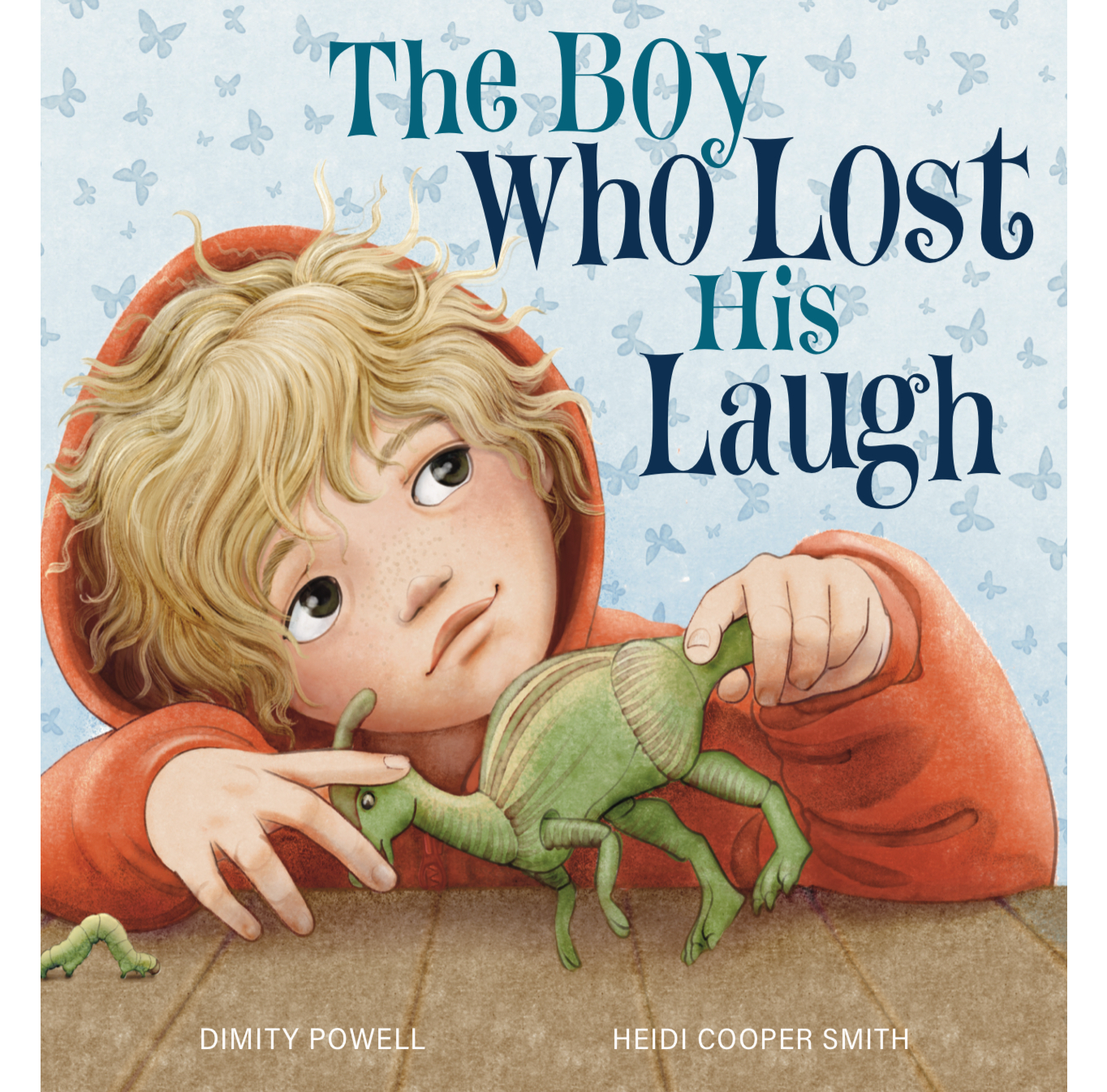 The Boy Who Lost His Laugh by Dimity Powell