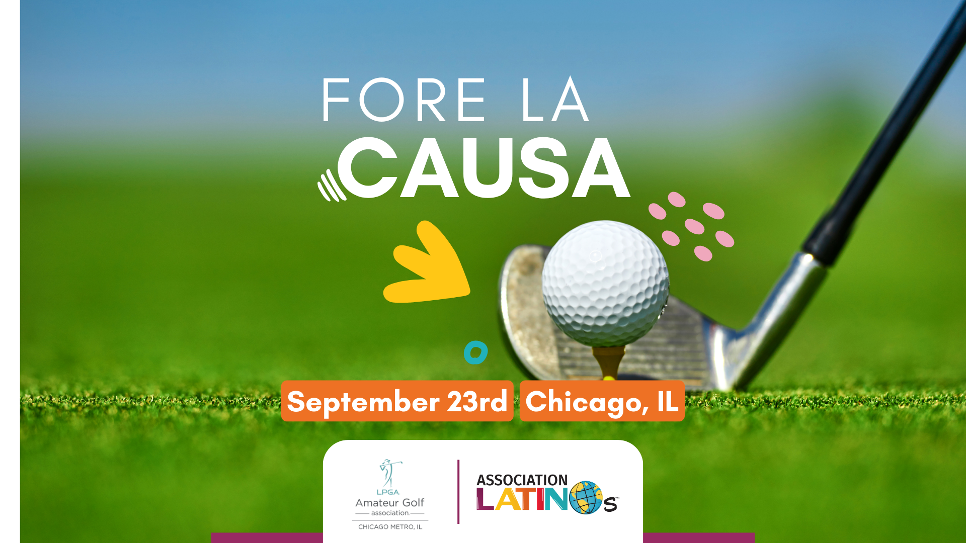 Fore La Causa - in partnership with LPGA Amateur Golf Association, Chicago Metro