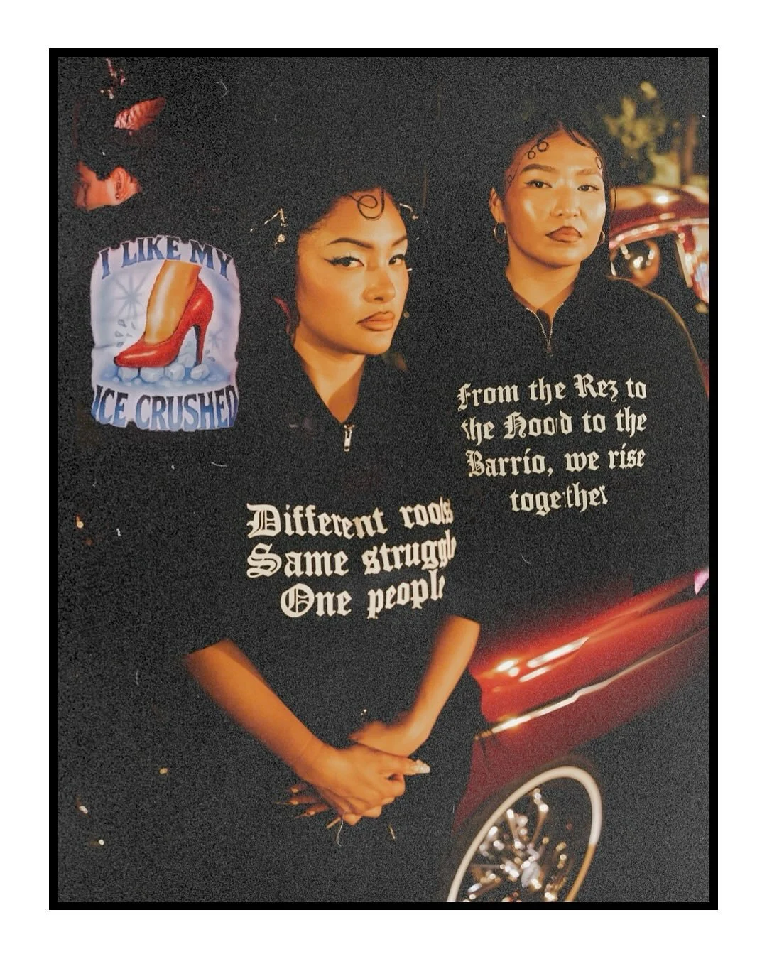 &ldquo;We Rise Together&rdquo;

Different roots, same struggle. From the Rez to the Hood to the Barrio. Our stories are intertwined, our fight is collective. This isn&rsquo;t just about fashion, it&rsquo;s about visibility. About honoring the beauty,