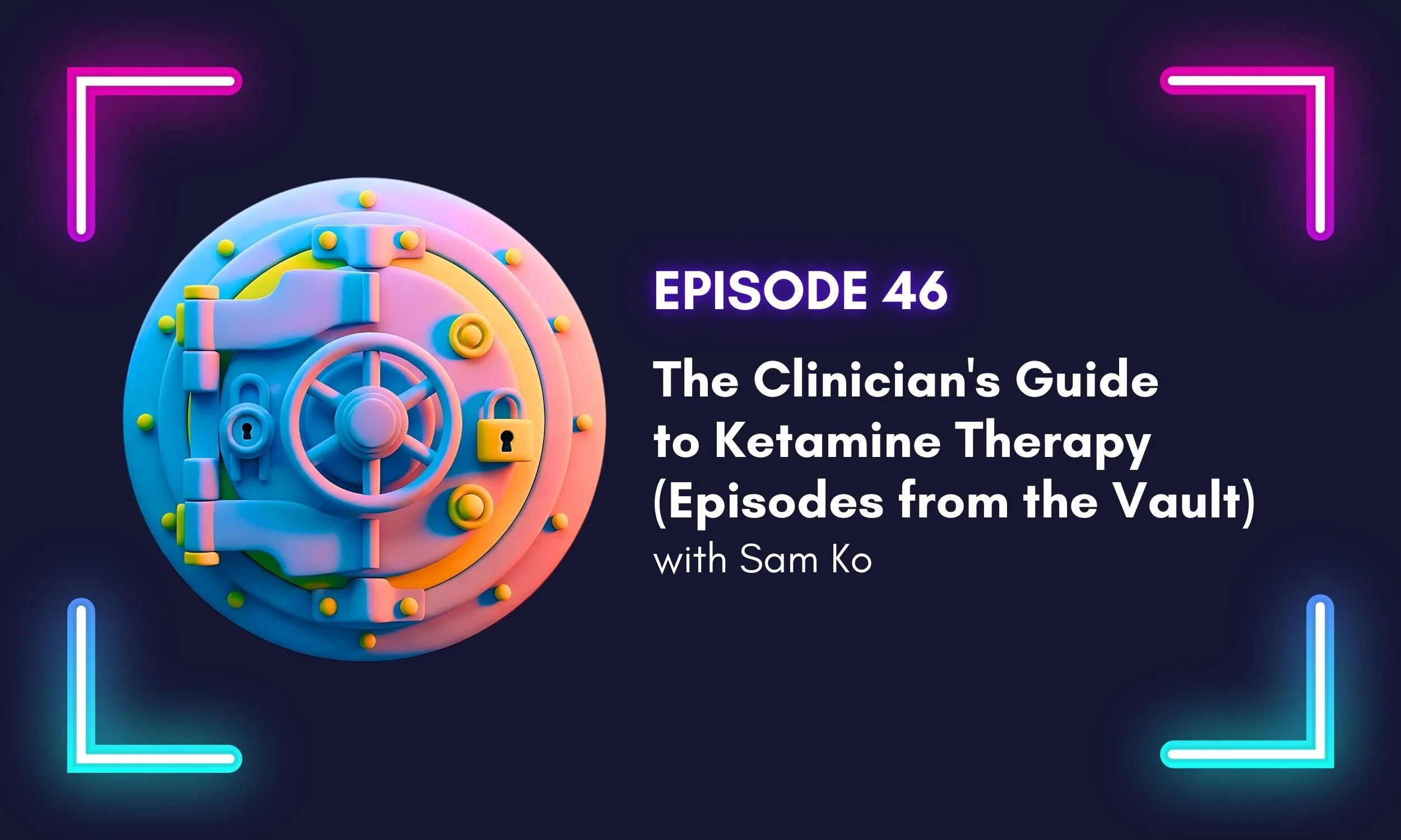 Ketamine Therapy Guide: History, Science & Protocols | EP046 — Ketamine ...