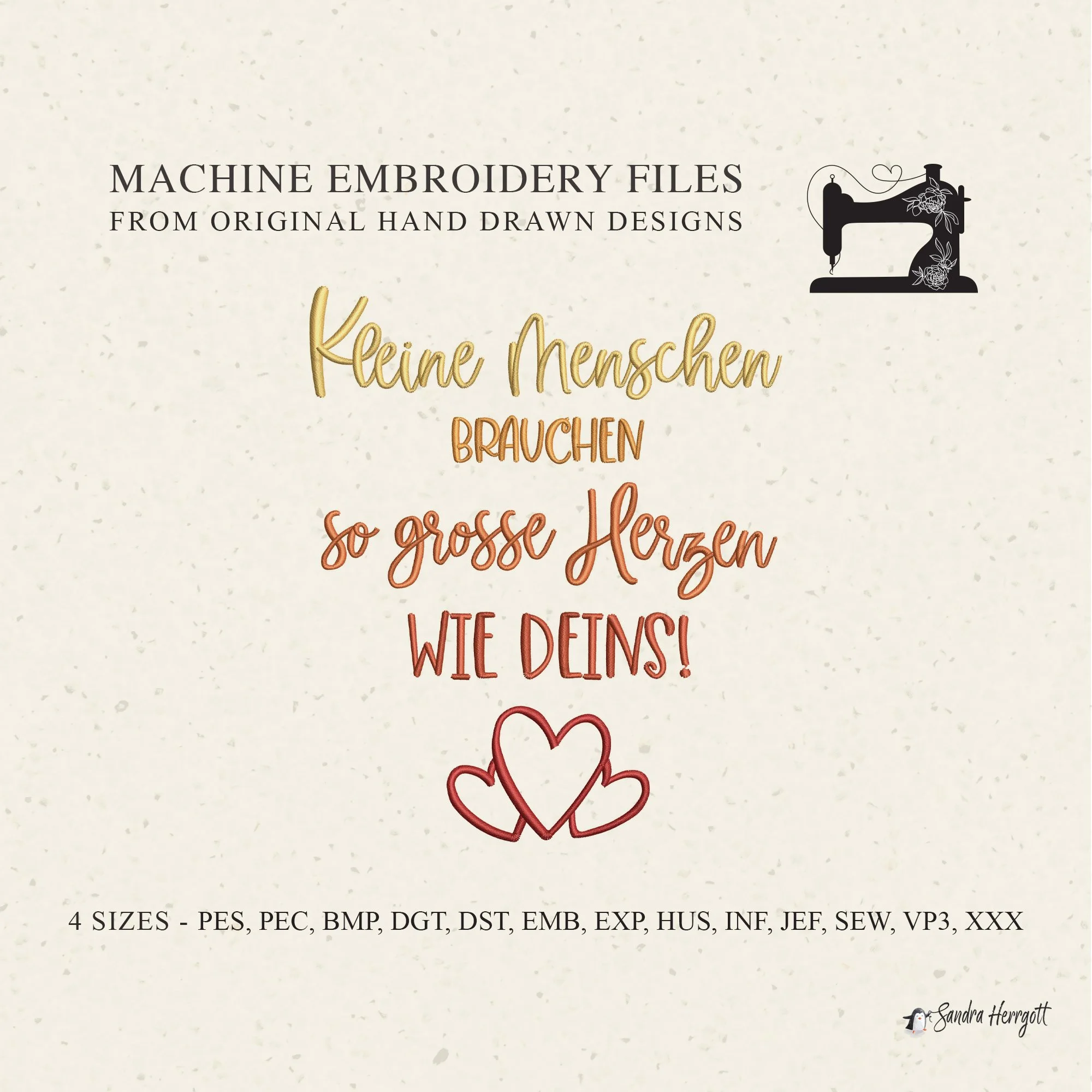 GERMAN Little people need hearts as big as yours machine embroidery design pattern file