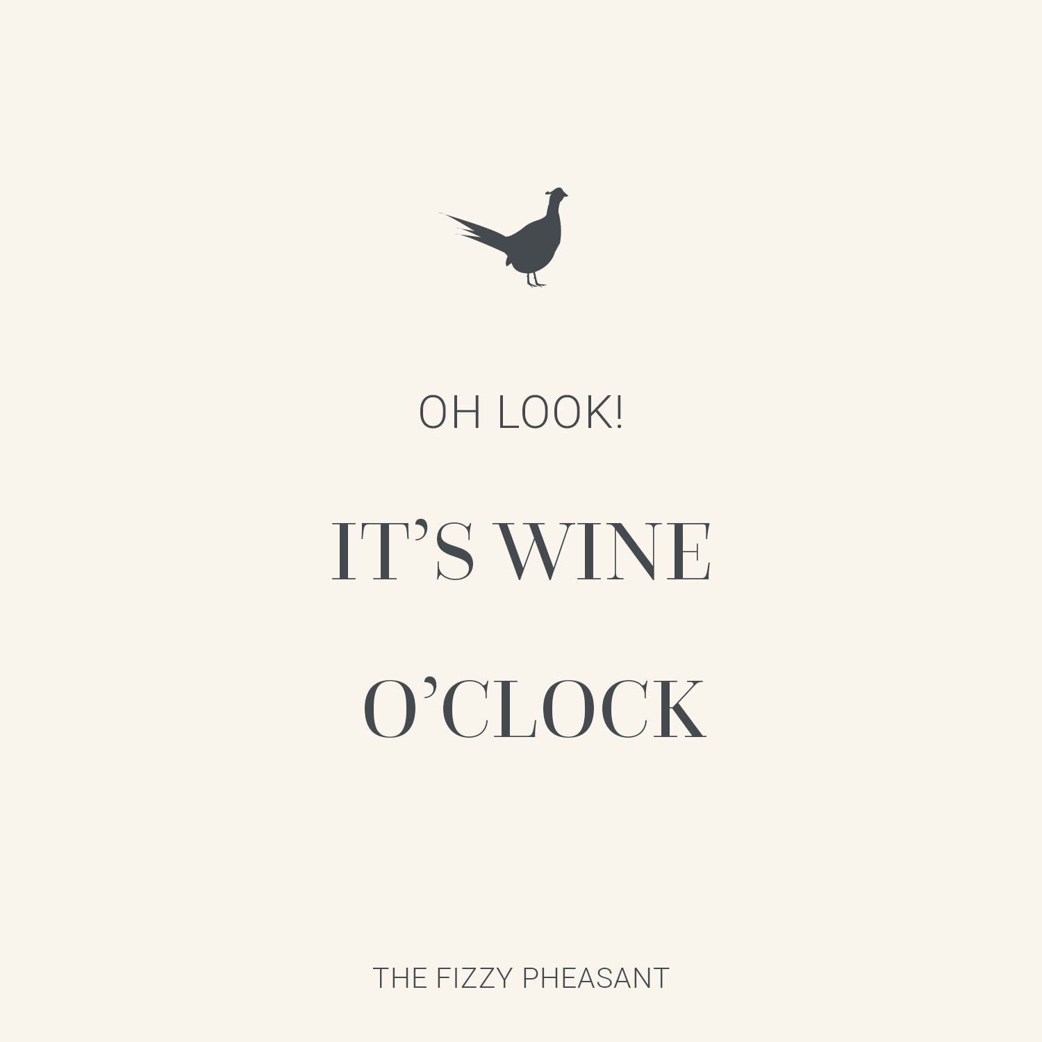 WINE OCLOCK QUOTE - - The Fizzy Pheasant.jpg