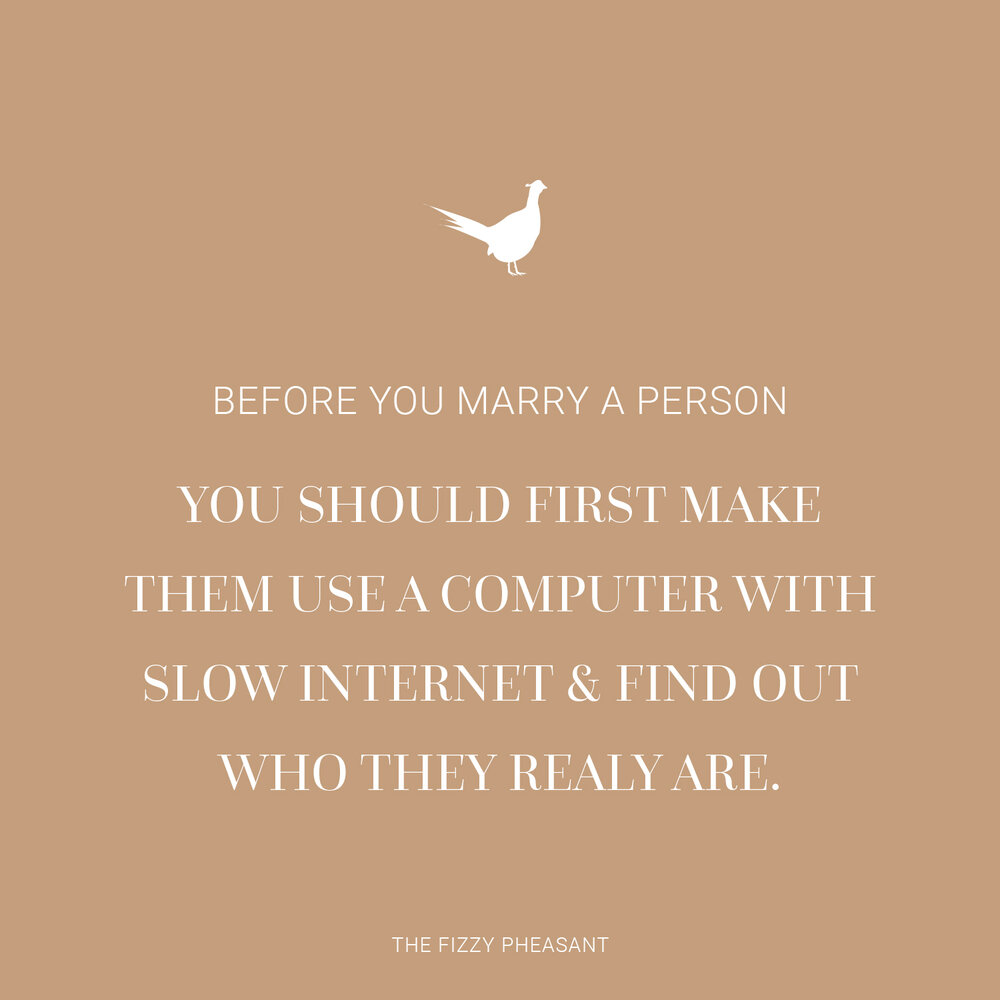 BEFORE YOU MARRY A PERSON...SLOW INTERNET.jpg