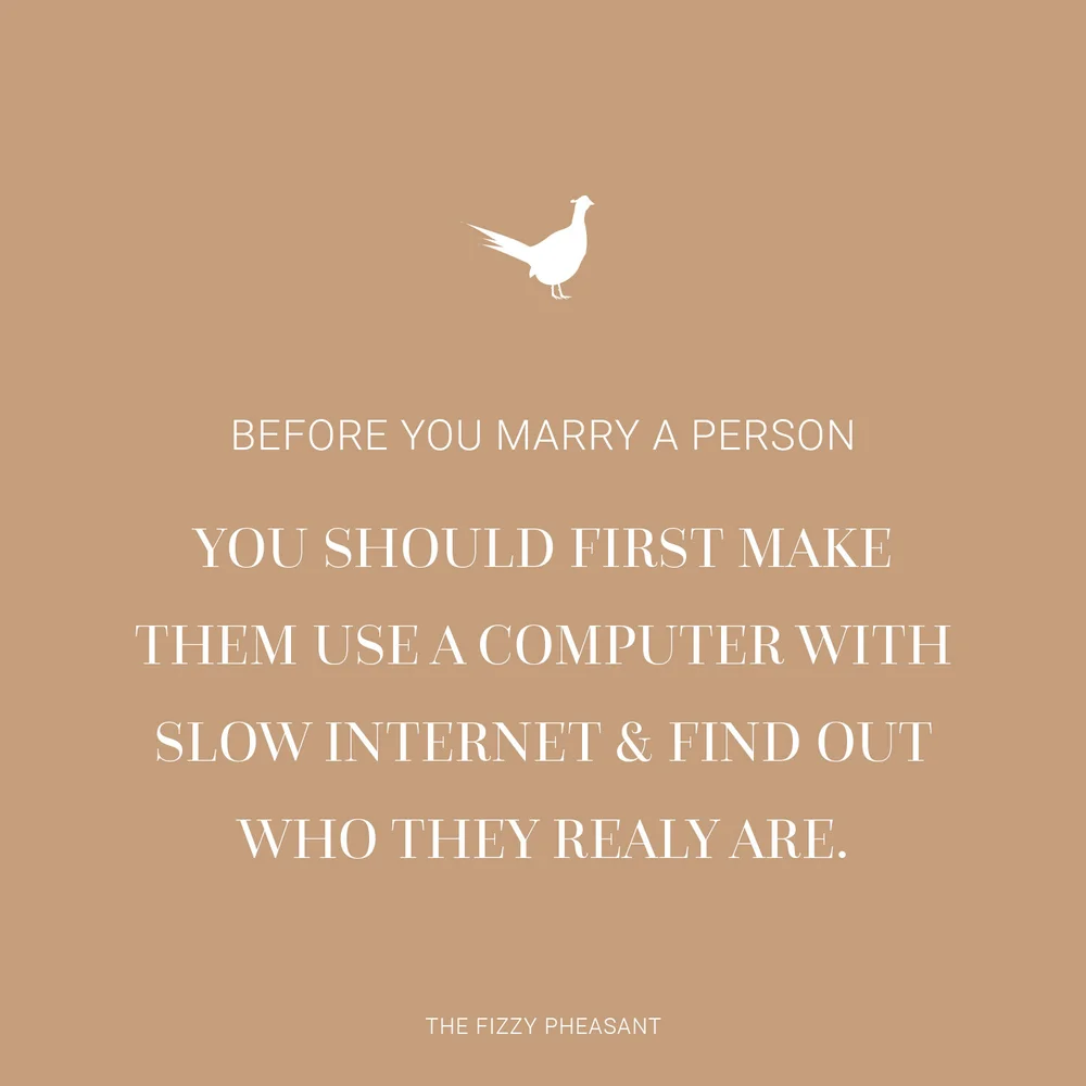 BEFORE YOU MARRY A PERSON...SLOW INTERNET.jpg