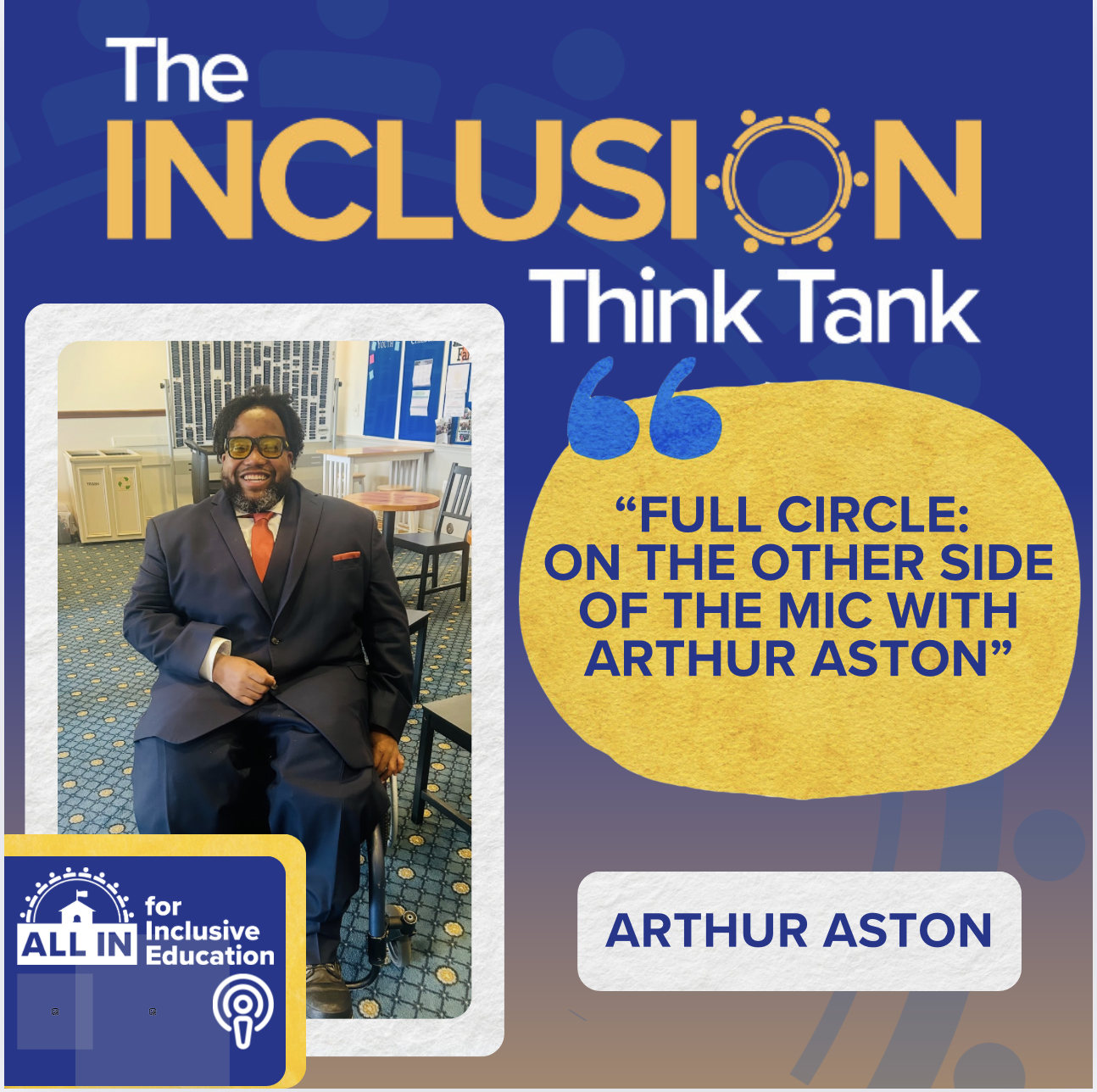Episode 68: Full Circle: On The Other Side of The Mic with Arthur Aston