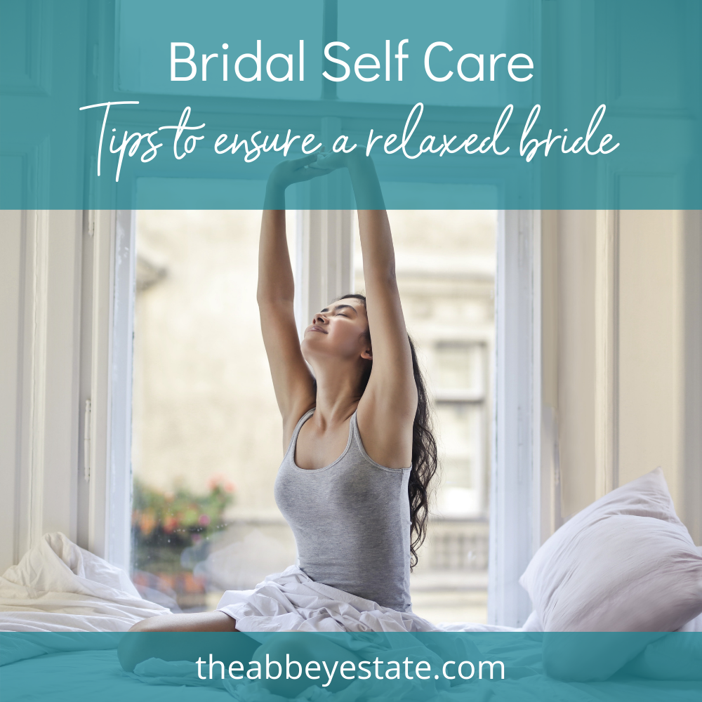 The-Abbey-Estate-Blog-Bride-Self-Care-2.png