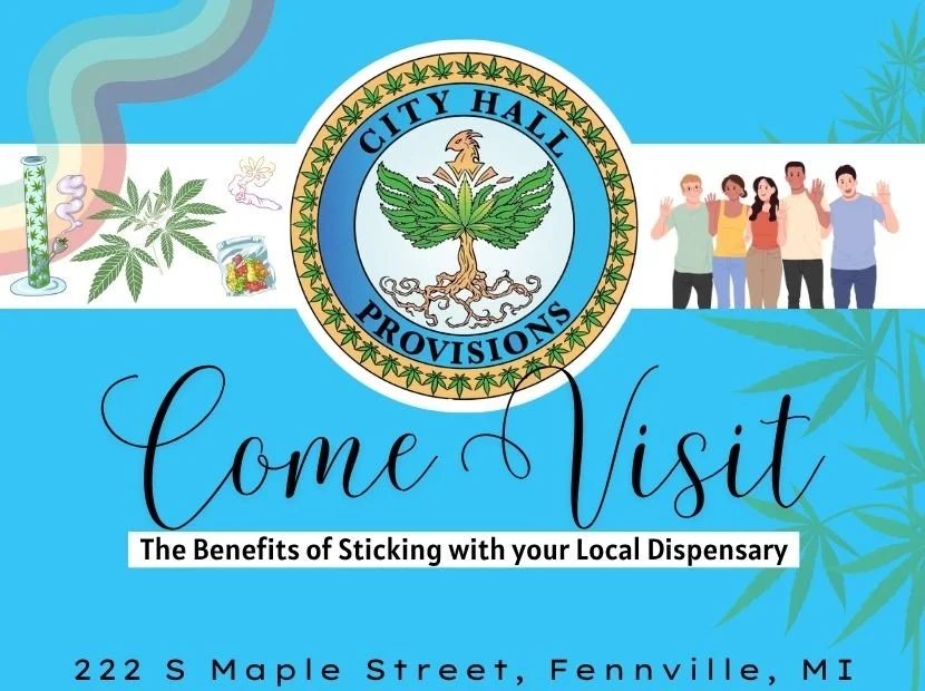 The Benefits of Sticking With Your Local Dispensary