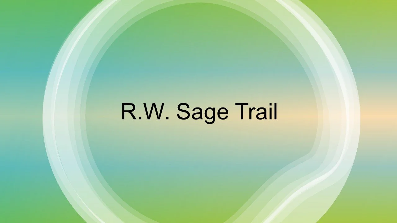 R.W. Sage Trail - 1.9 Miles