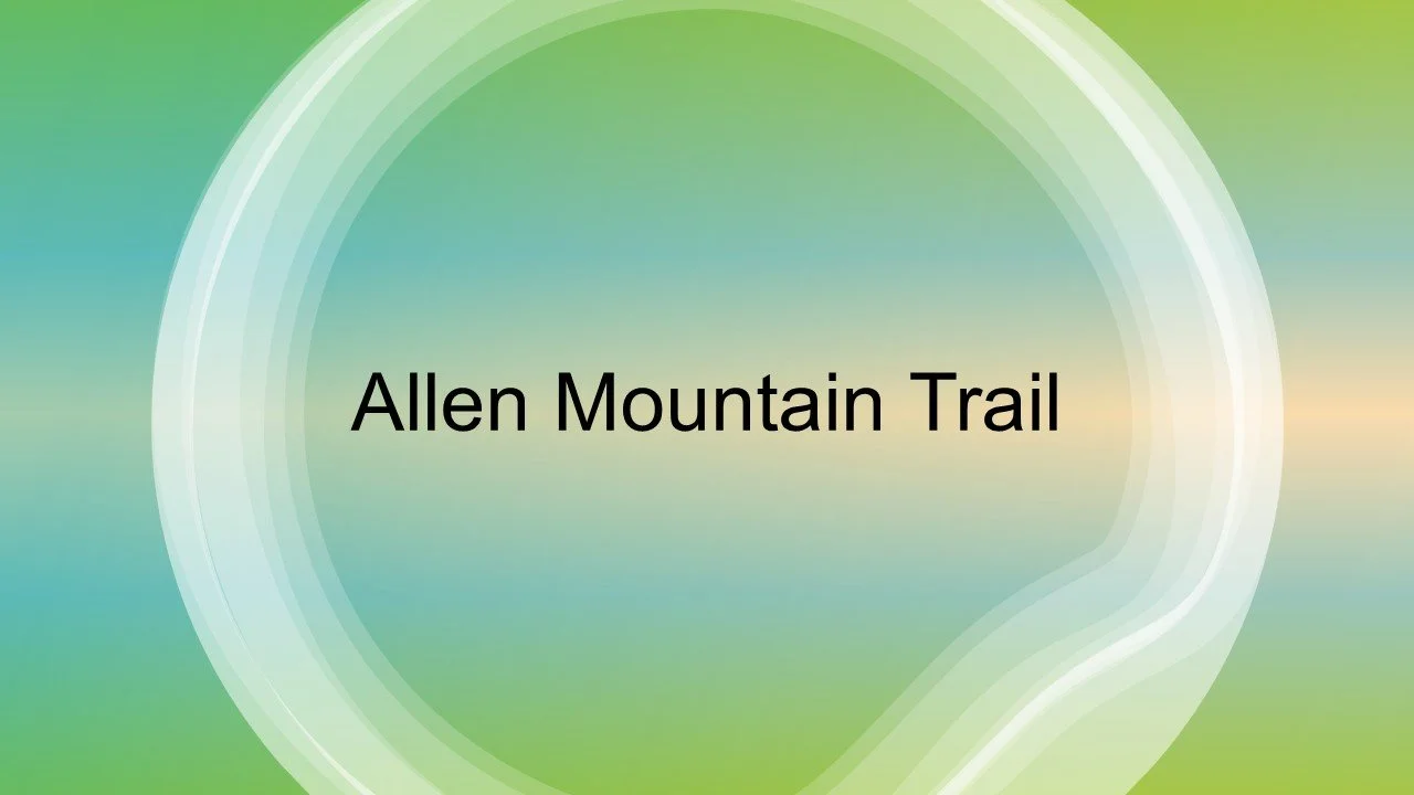 Allen Mountain Trail - 20.0 Miles
