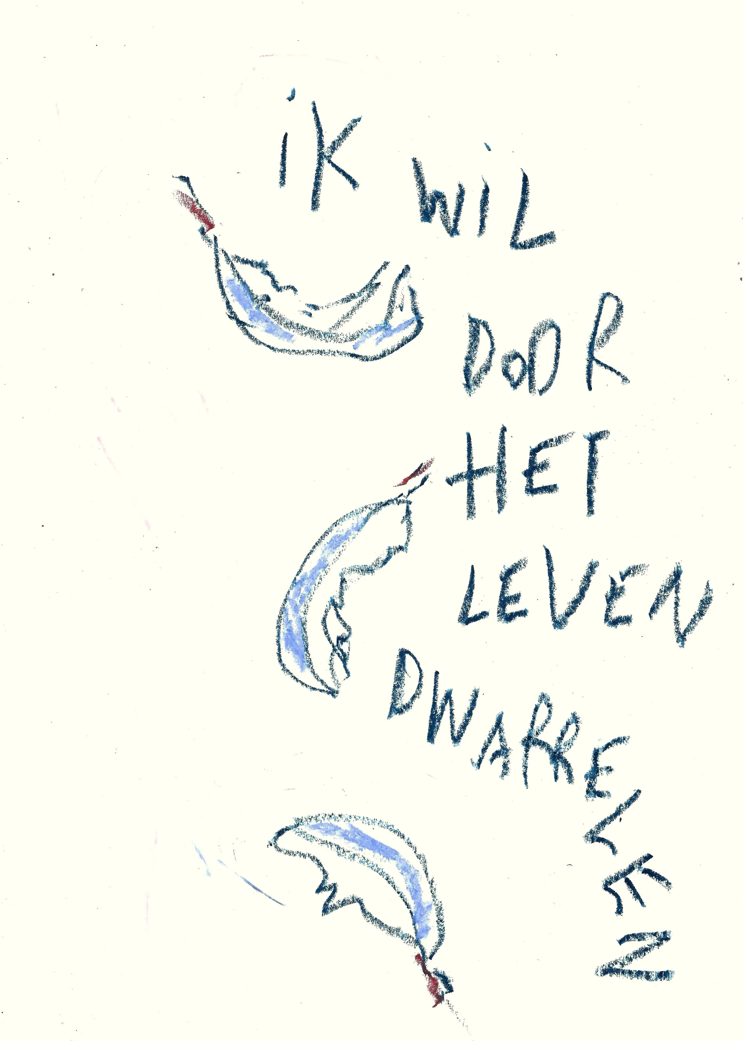 ik wil door het leven dwarrelen
 
oliepastel op papier
 
21 x 29,7 cm
 
€ 200,-