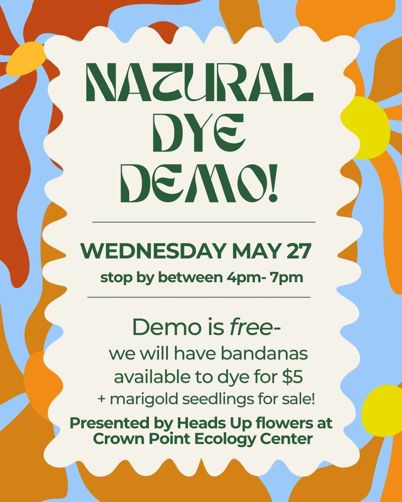 Join us for our first market at @crownpointecology on May 27! We will be hosting a natural dye demo using our own saved marigolds. Learn about the natural dye process and create your own design on a bandana for just $5.  Stop by any time from 4-7pm! 