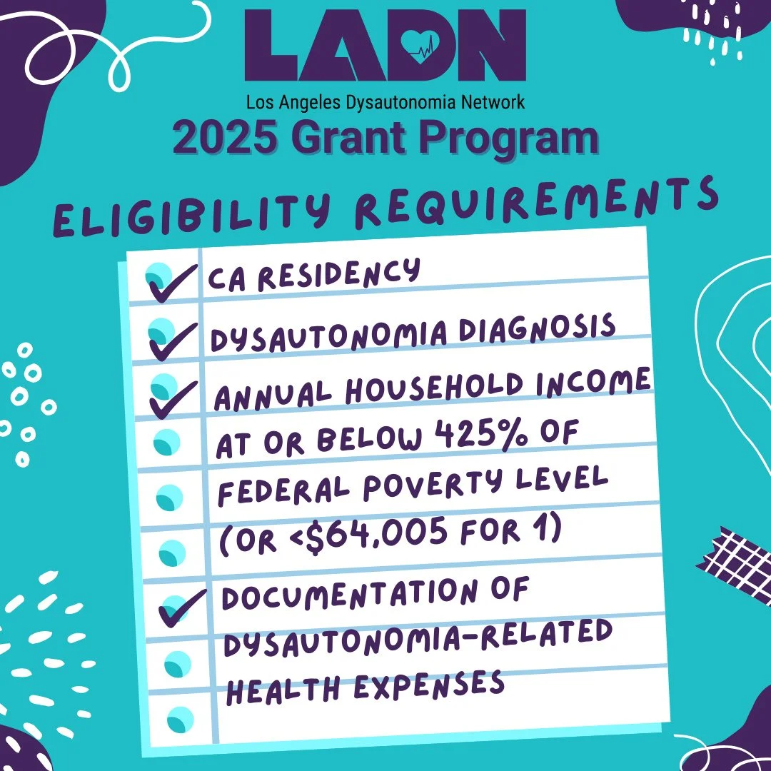 Curious if you're eligible for an LADN Healthcare Access Grant? Check the requirements below! Apply at: form.jotform.com/Dysautonomia/2025-ladn-grants⁠
⁠
Eligibility Requirements:⁠
✔️CA residency⁠
✔️Dysautonomia Diagnosis⁠
✔️Demonstrates financial ne