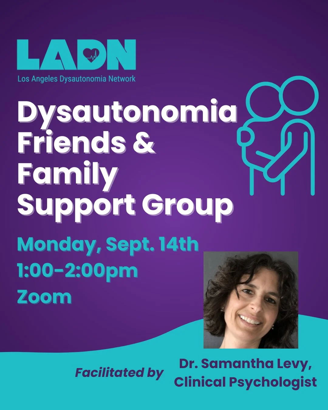Our friends &amp; family support group will meet this Monday, September 14th at 1pm! This group is appropriate for parents, spouses/partners, friends, and family members of those with dysautonomia. Clinical psychologist Dr. Samantha Levy will be faci
