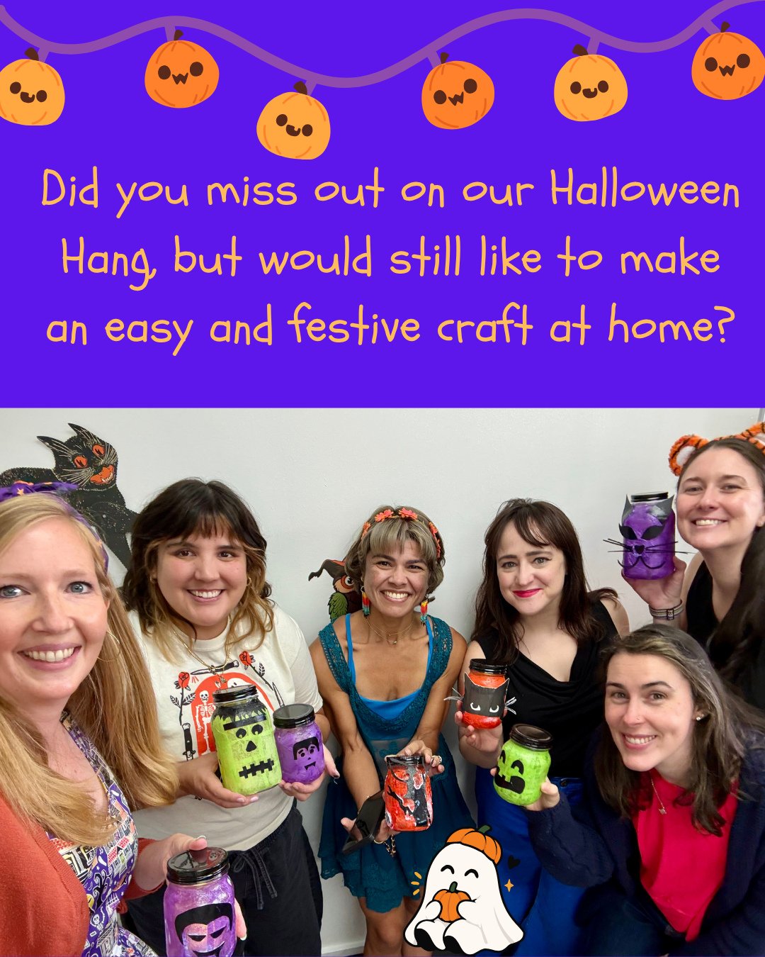 Missed our Halloween event but still want to be part of the Halloween fun? ⁠
⁠
🎃 Flip through the slides to learn to make your own Halloween mason jar lantern at home! ⁠
⁠
👻 And be sure to join us tomorrow, Wednesday, October 28th at 7:30pm PST for