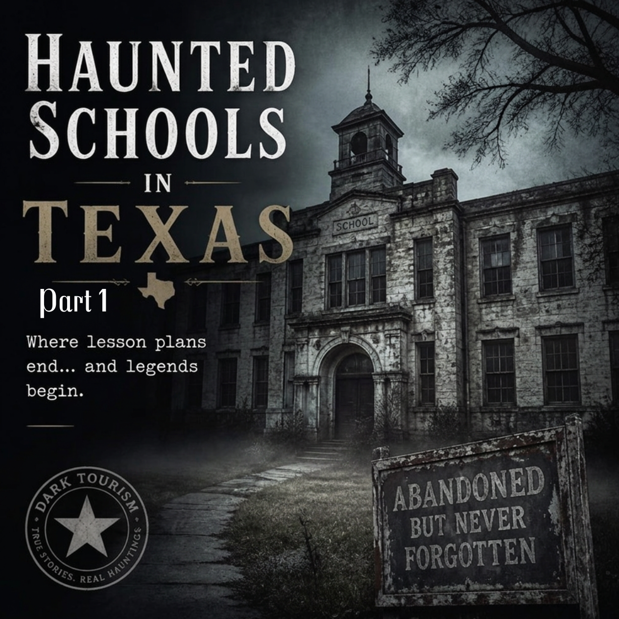 Class Dismissed: A Road Trip to Texas’s Haunted Schools (Part 1)