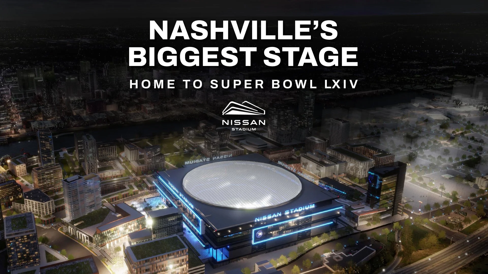 Nashville to Host Super Bowl LXIV in 2030 at New Nissan Stadium