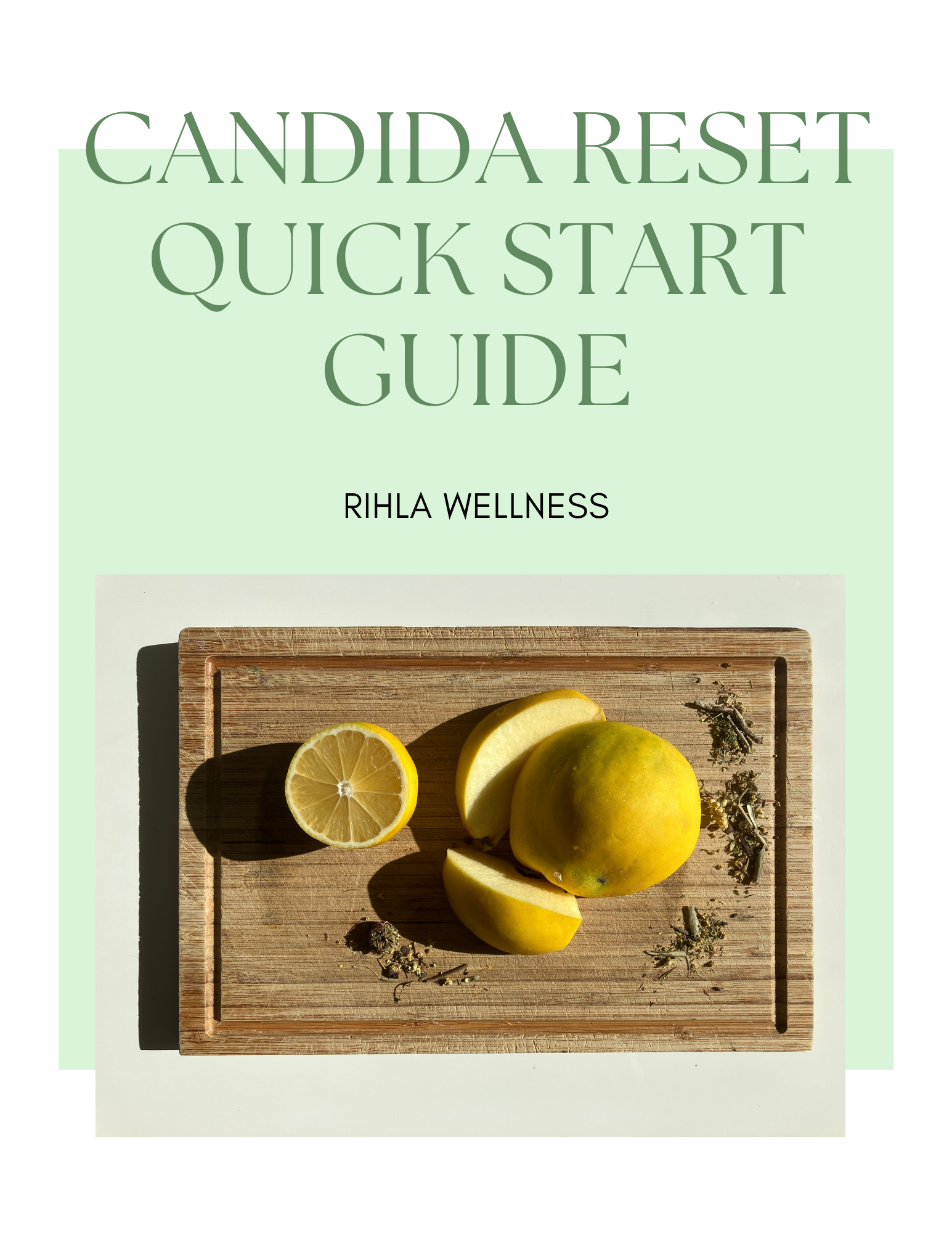Book cover titled 'CANDIDA RESET QUICK START GUIDE' by RIHLA WELLNESS. The cover features a wooden cutting board with lemon slices, a yellow apple, and dried herbs, bathed in sunlight.