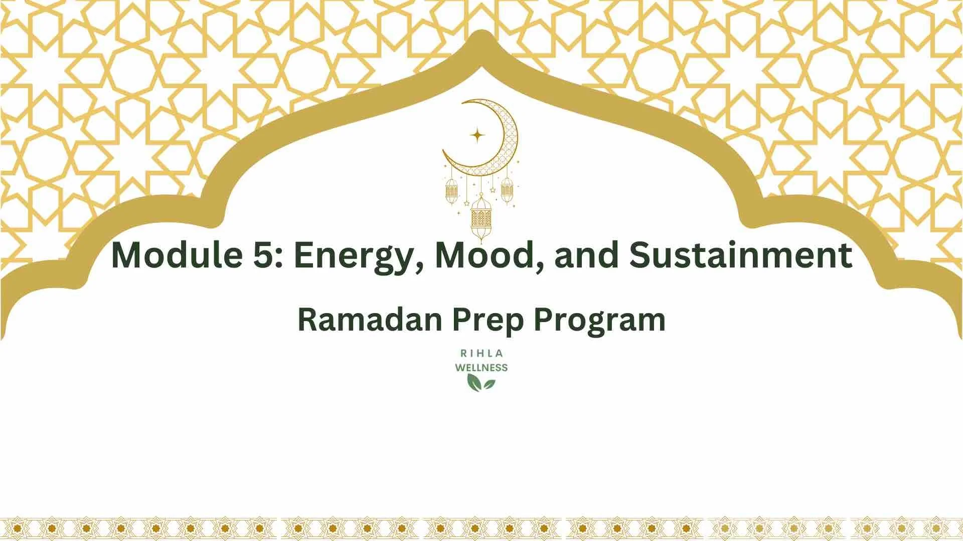 Design template for Module 5 of a Ramadan prep program, featuring a gold Islamic arch, hanging lanterns, a crescent moon, and stars, with a decorative border.