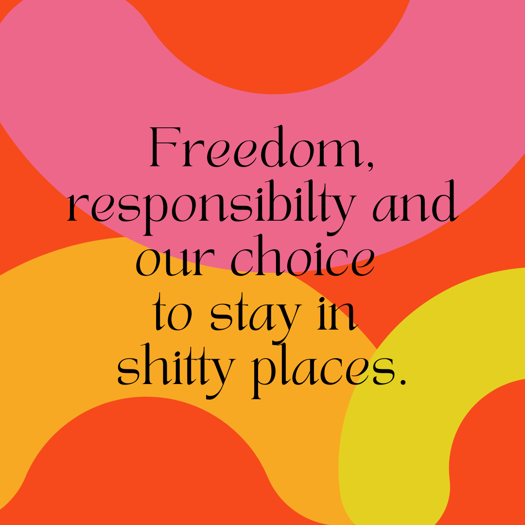 Freedom, responsibility and our choices.