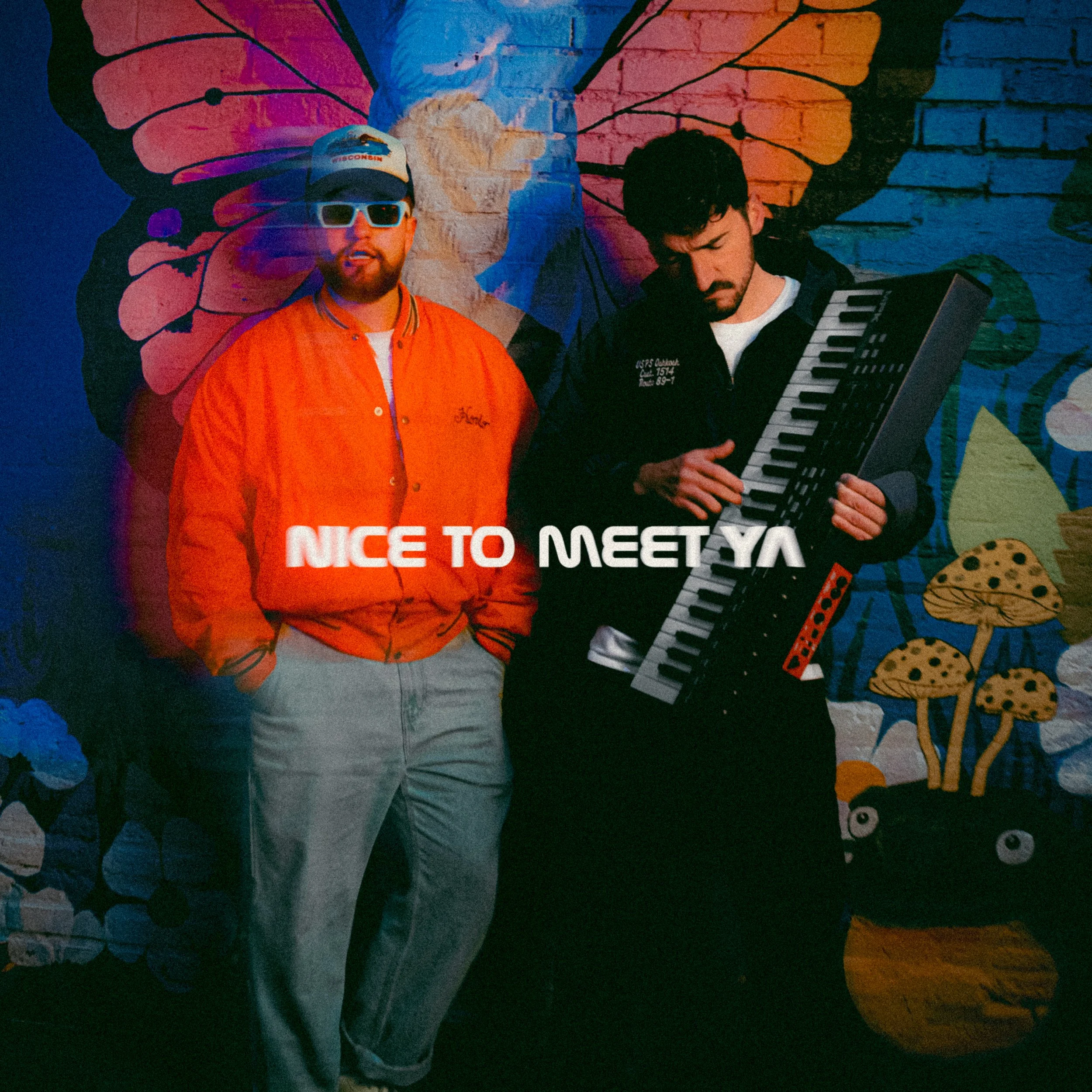 ‘NICE TO MEET YA’ OUT NOW