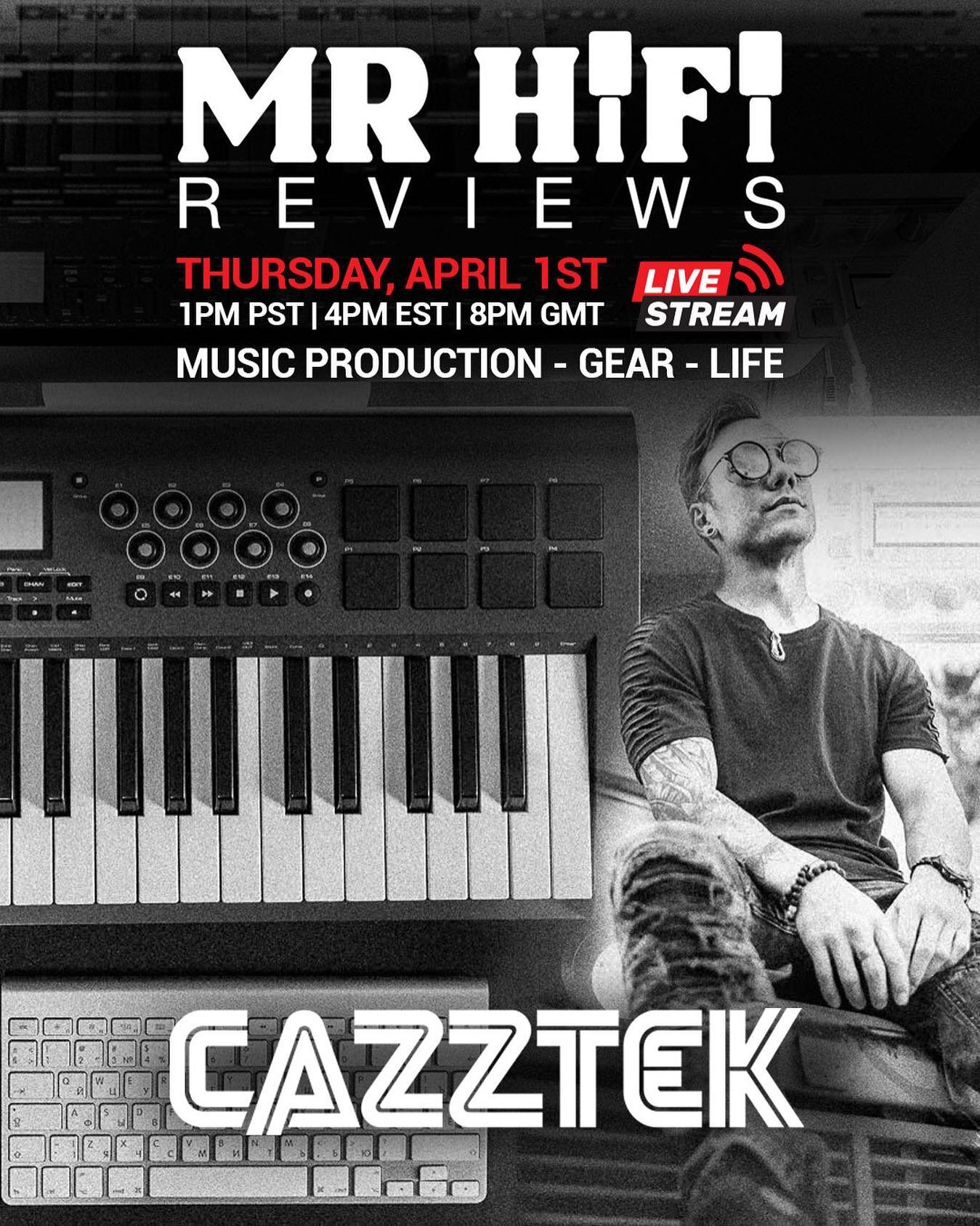 Join us live Thursday, April 1st at 1 PM Pacific Standard Time.  We will get behind-the-scenes with Electronic Music Producer and DJ @cazztek as we hear some of his brand new tracks live, discussing his production process, the gear he uses, how he cr