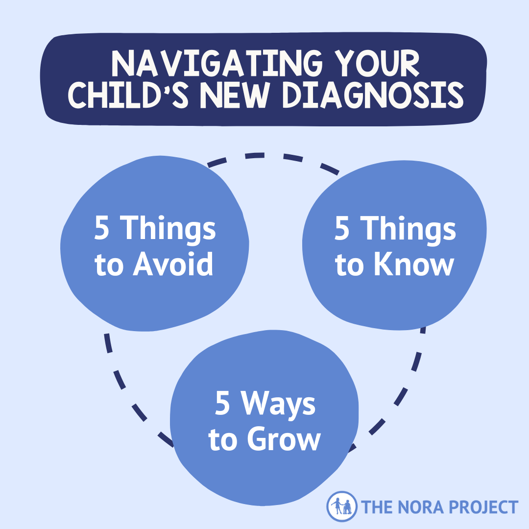 Navigating a New Diagnosis: 5 Things to Know, 5 Things to Avoid, & 5 Ways to Grow