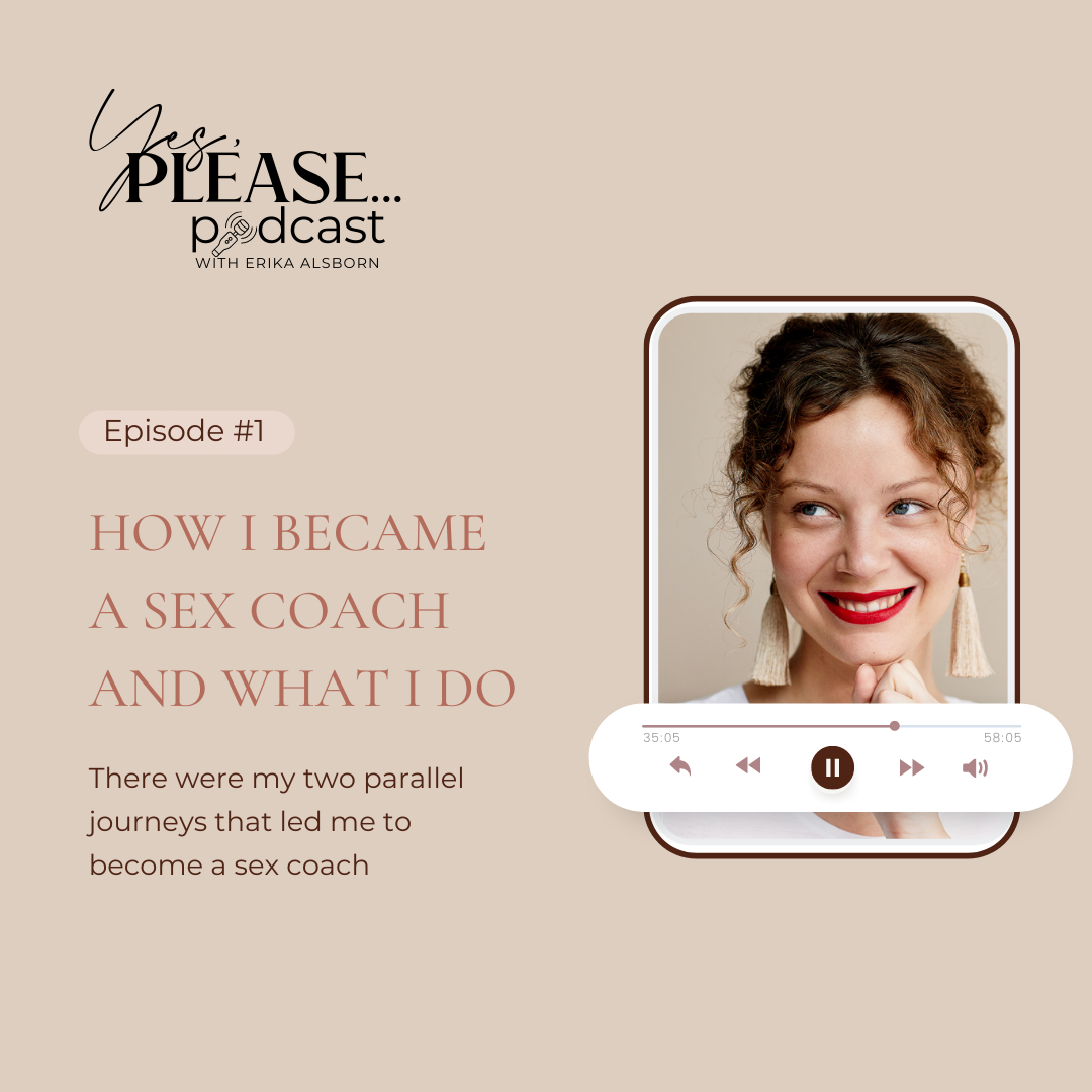 How I became a sex coach and what I do — Erika Alsborn
