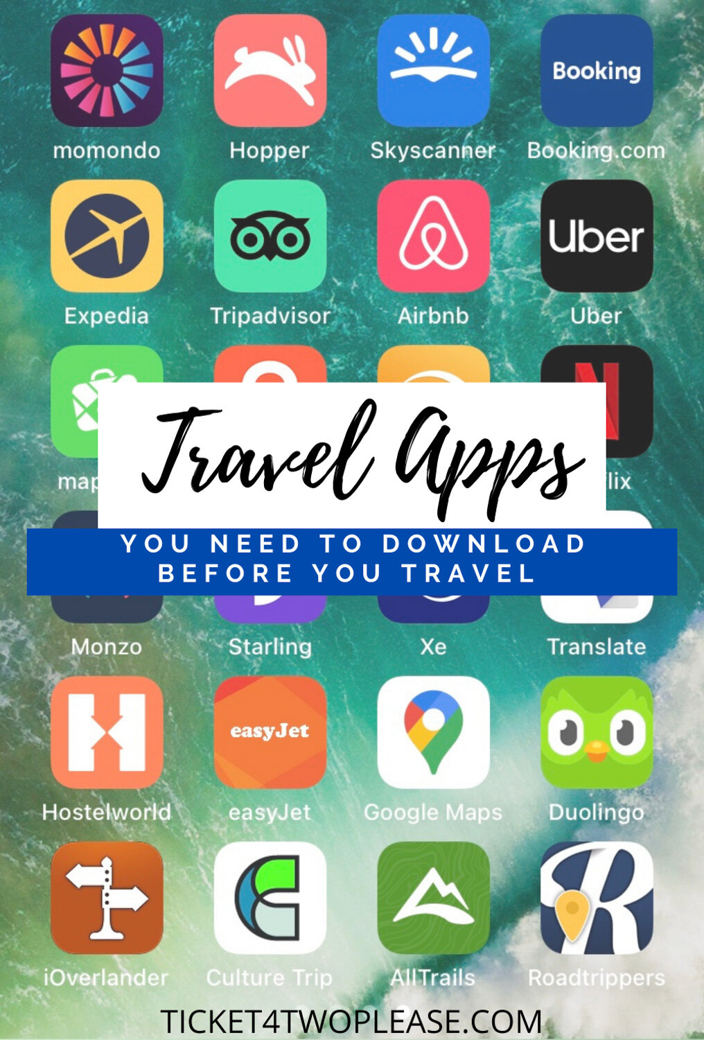 27 Best Apps To Use When Travelling — Ticket 4 Two Please