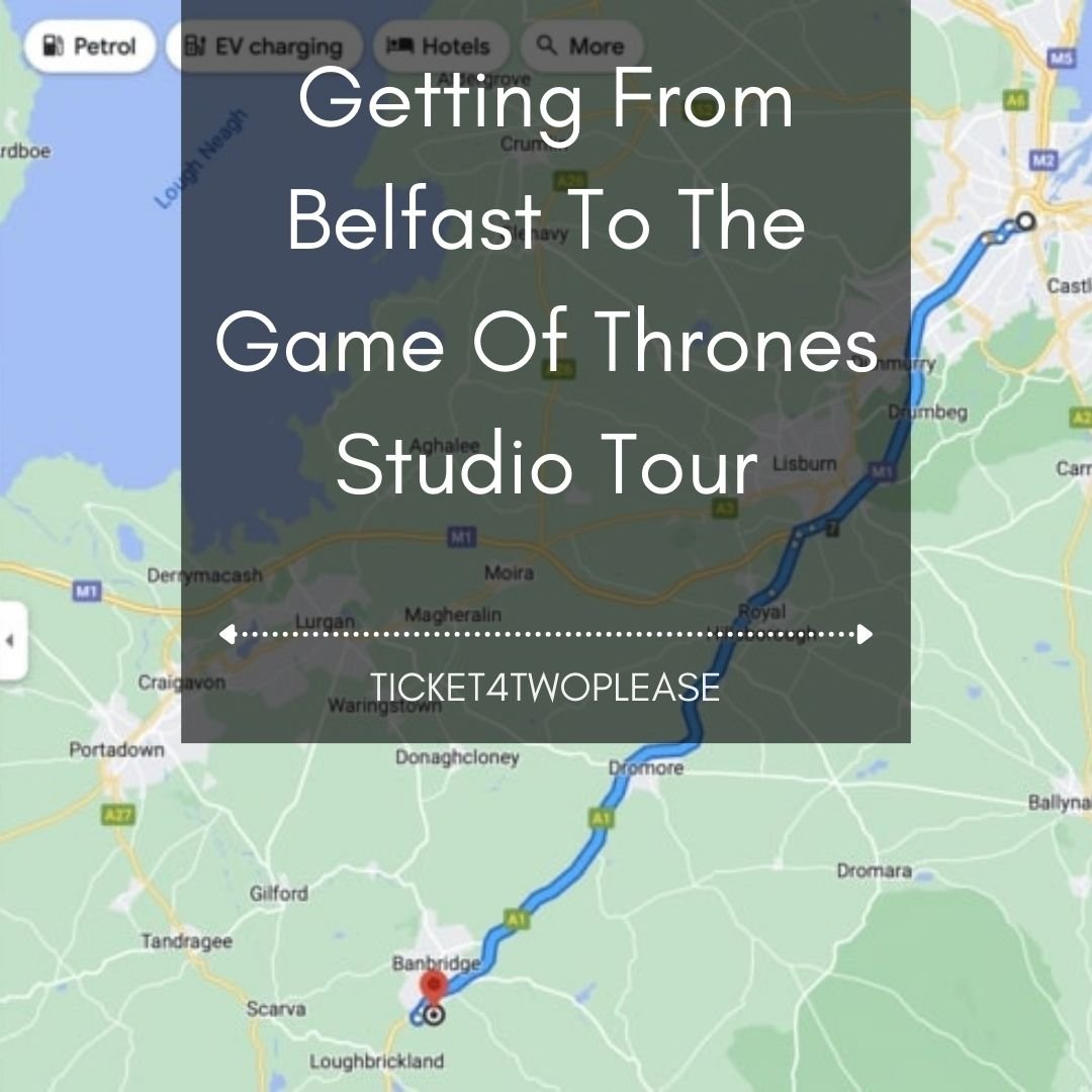 Getting From Belfast To The Game Of Thrones Studio Tour