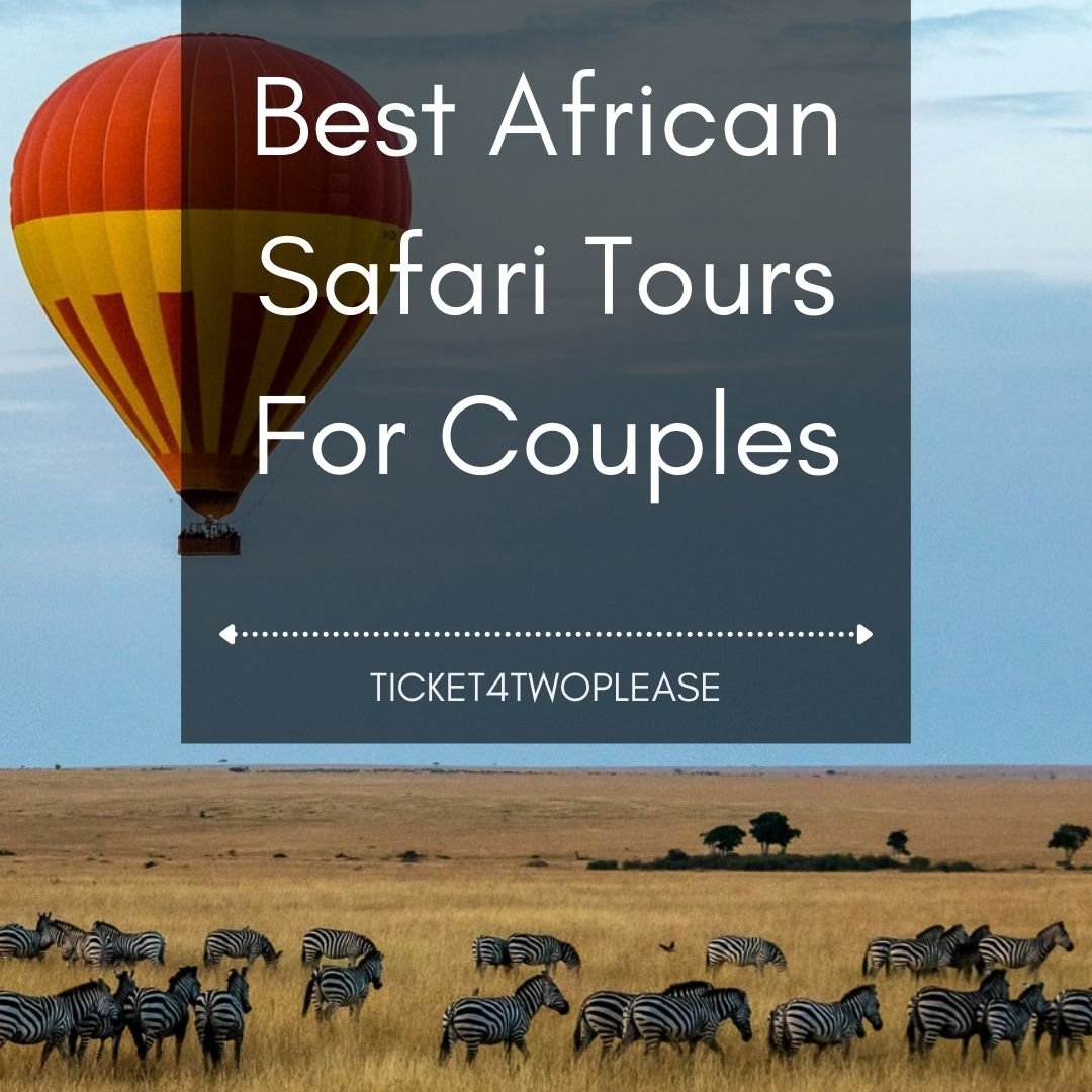 Best African Safari Tours for Couples