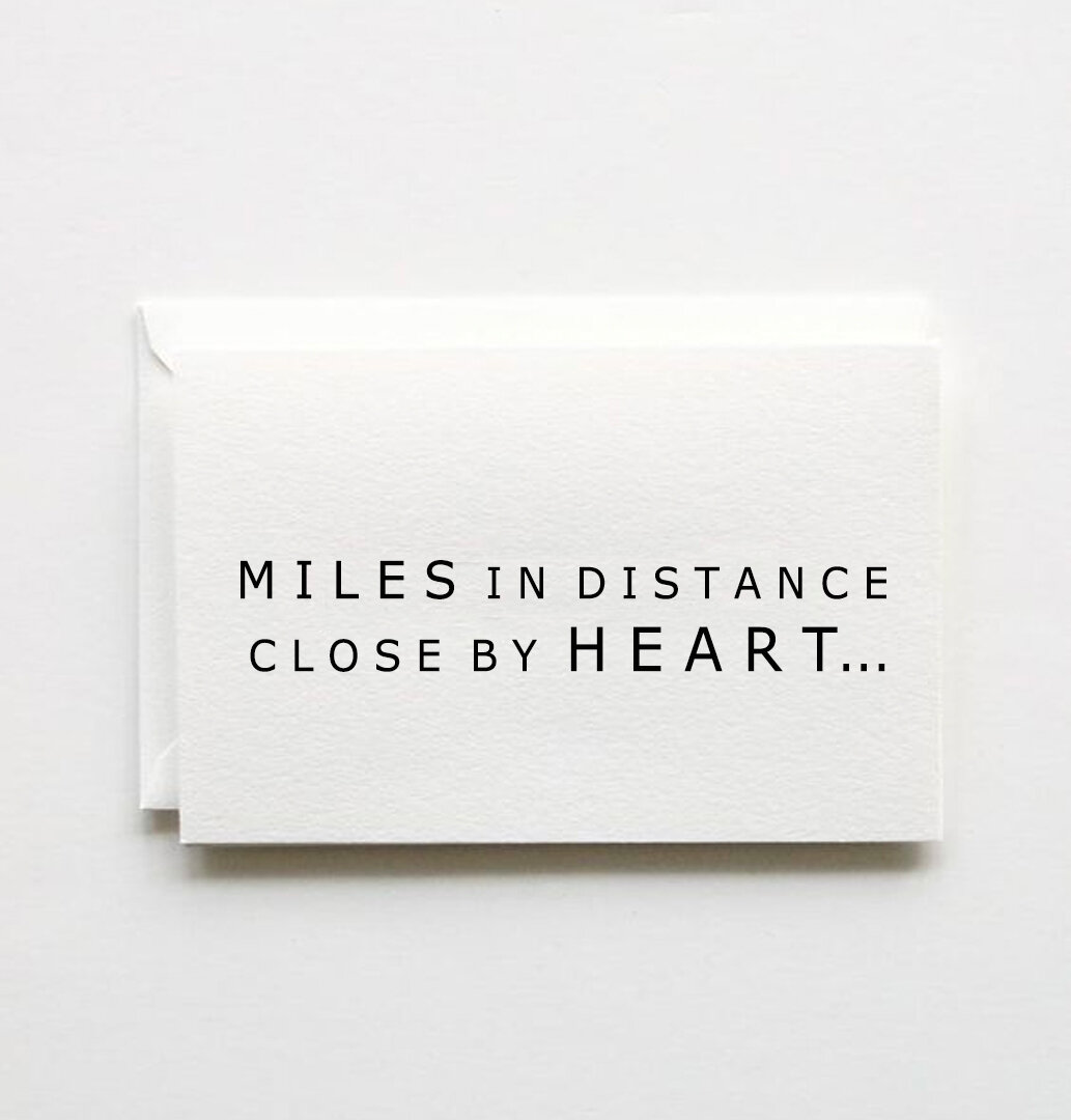 MILES in distance, close by HEART